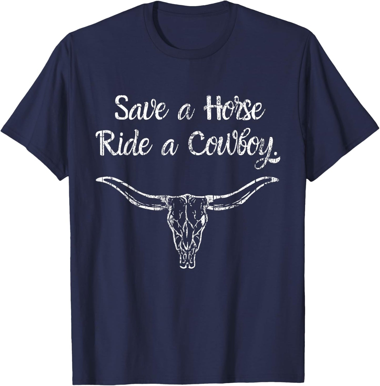 Save a Horse ride a Cowboy T-Shirt - T-Shirt | Navy