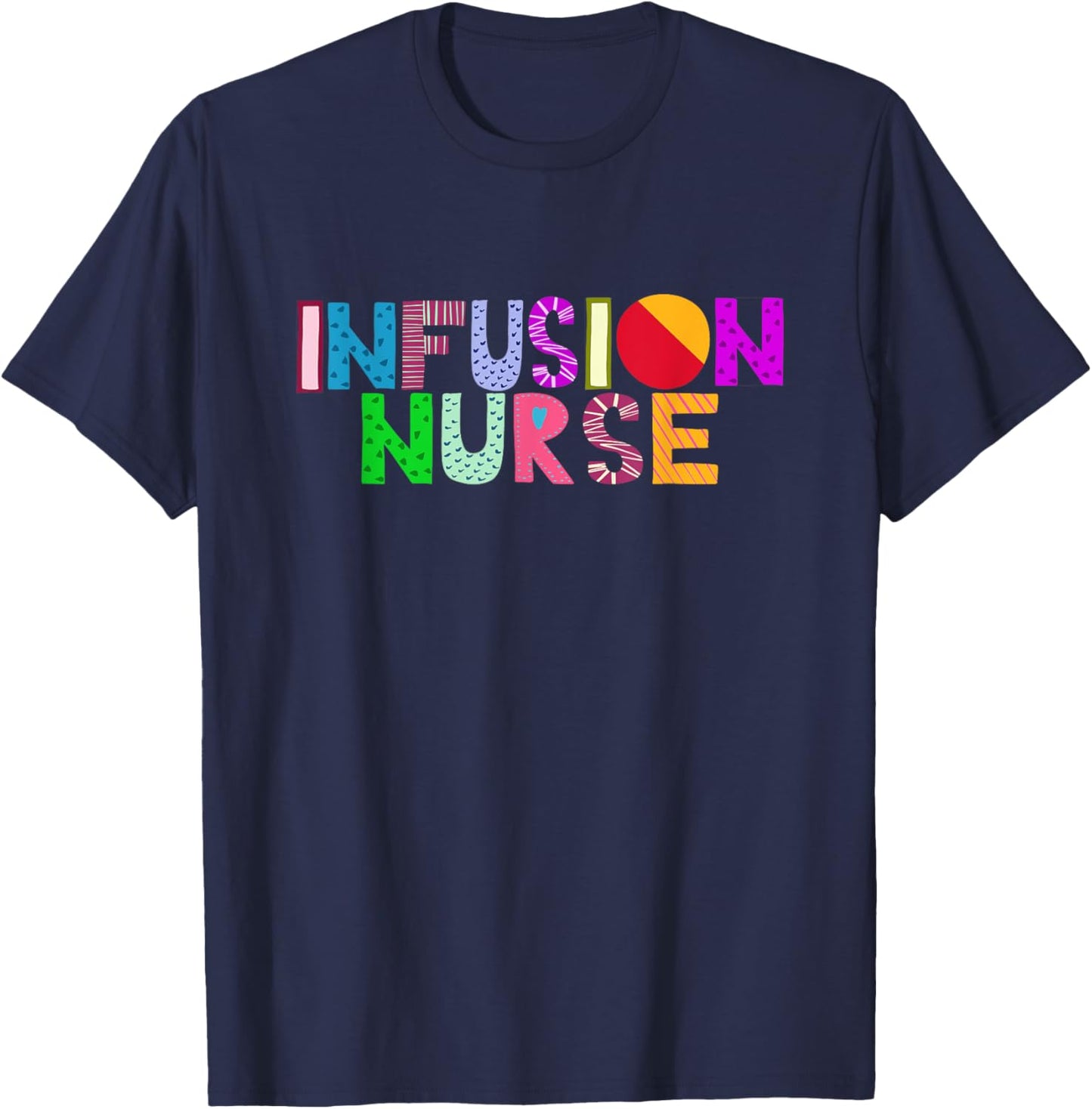 Infusion Nurse RN Intravenous IV Therapy Nurse T-Shirt - T-Shirt | Navy
