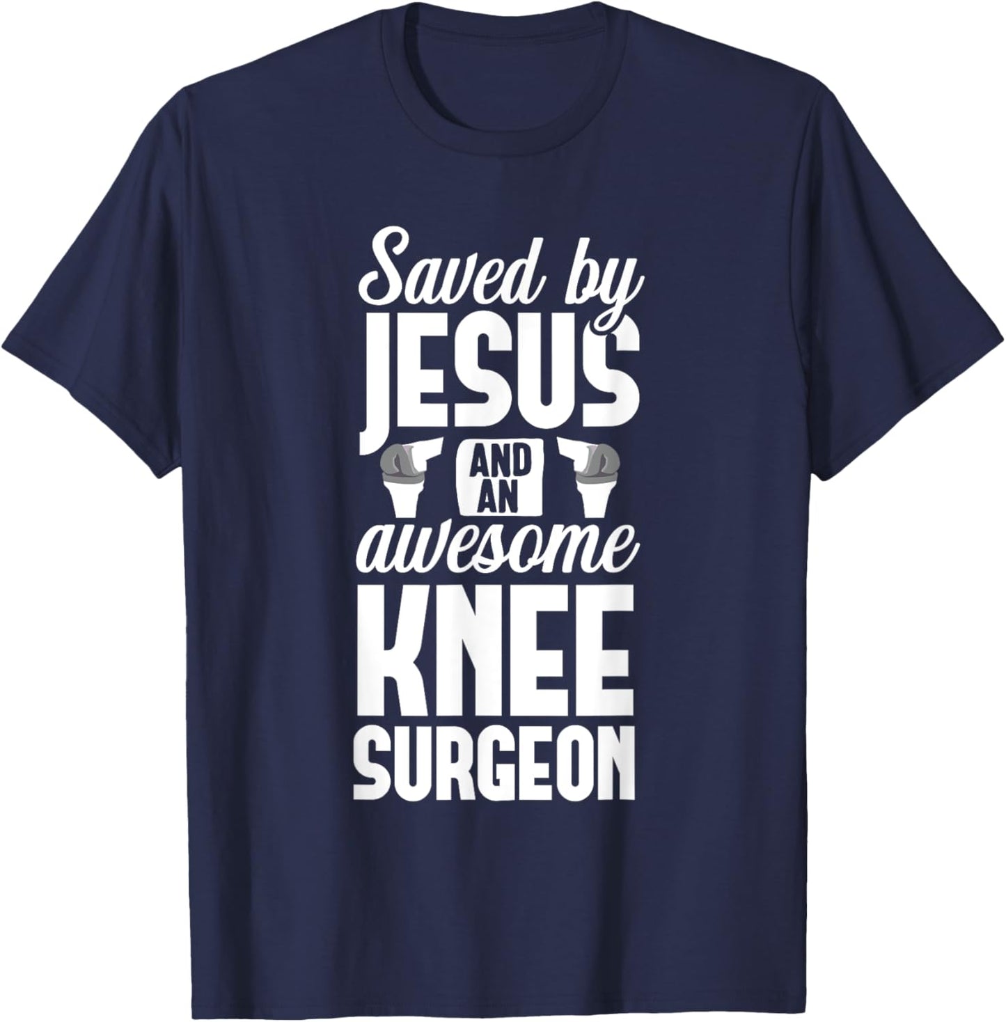 Knee Replacement Jesus Surgeon Therapy Surgery Recovery T-Shirt - T-Shirt | Navy