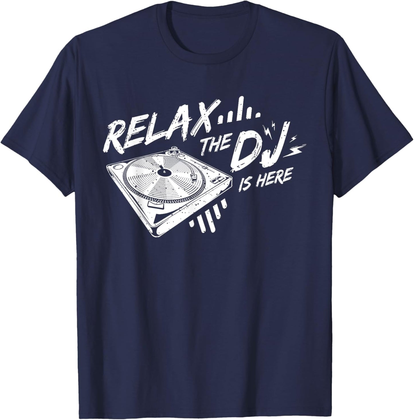 Relax The DJ Is Here DJ Music T-Shirt - T-Shirt | Navy
