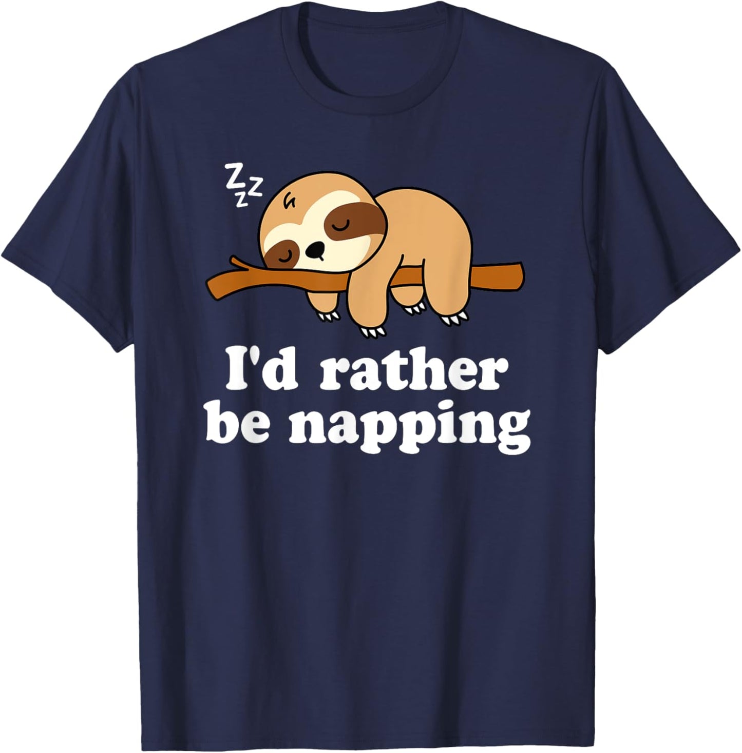 Cute Sleeping Lazy Sloth I'd Rather Be Napping Funny Nap T-Shirt - T-Shirt | Navy