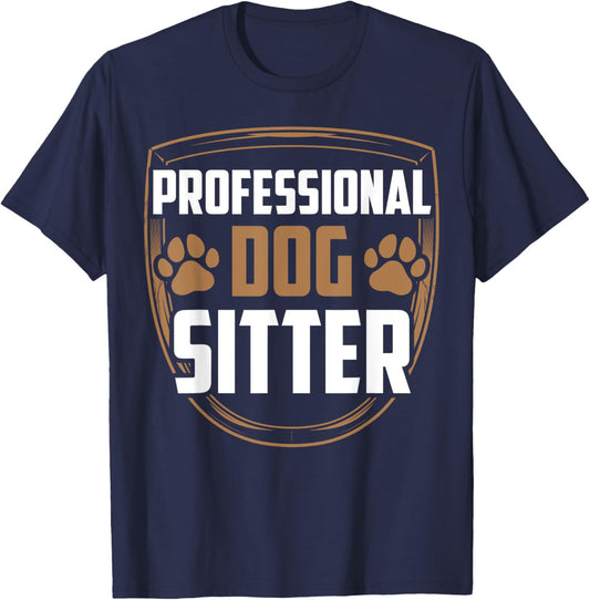 Professional Dog Sitter Dogs Dog Sitting Puppy Job T-Shirt - T-Shirt | Navy