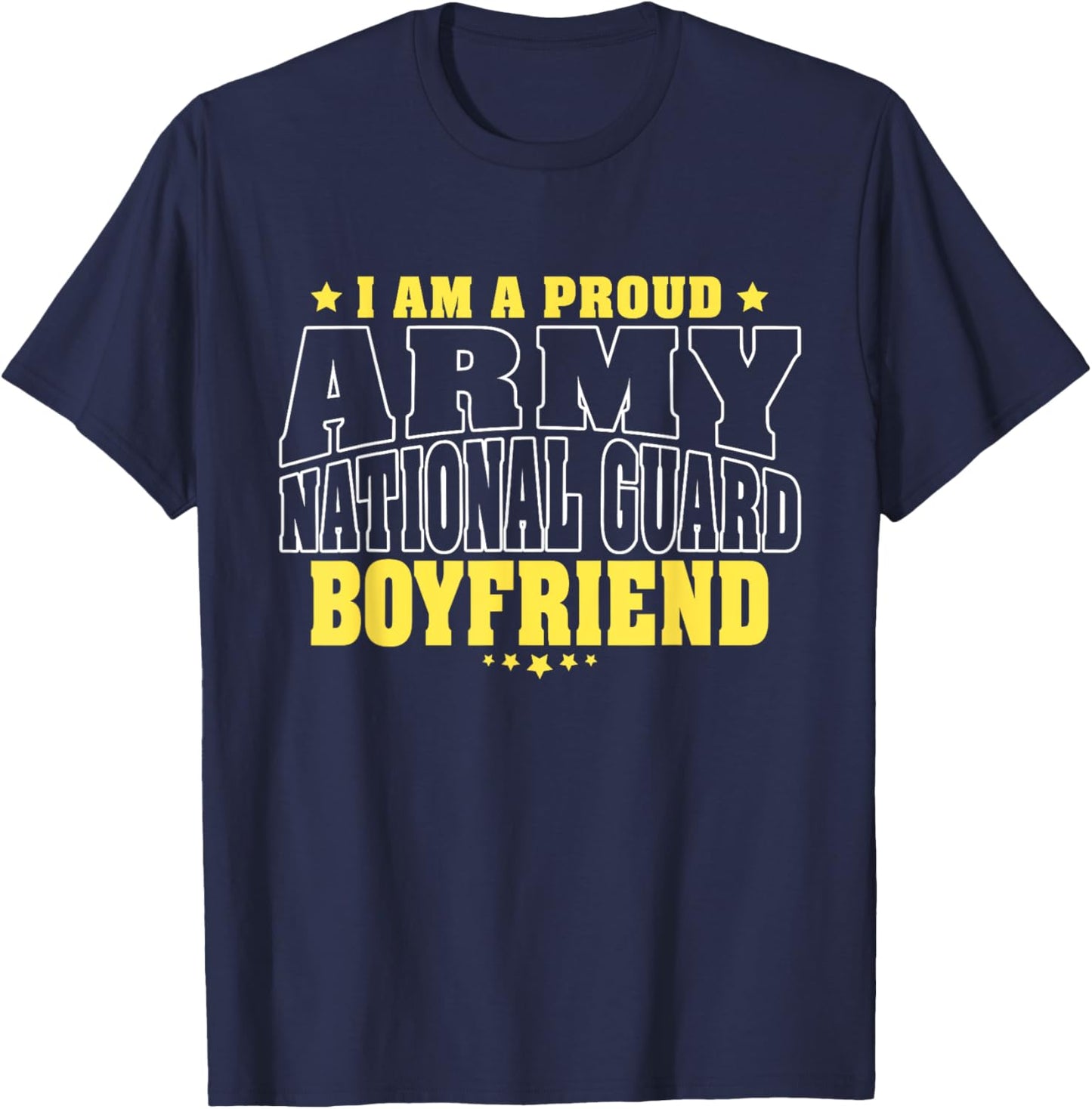 I Am A Proud Army National Guard Boyfriend - Military Couple T-Shirt - T-Shirt | Navy
