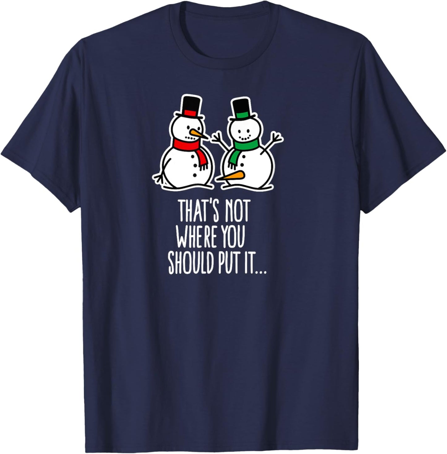 Naughty Christmas saying dirty snowman cartoon ugly xmas T-Shirt - T-Shirt | Navy