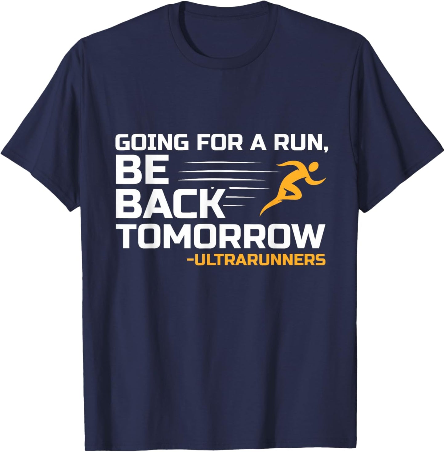 Ultramarathon Ultra Running Ultra Runner Ultra Marathon T-Shirt - T-Shirt | Navy