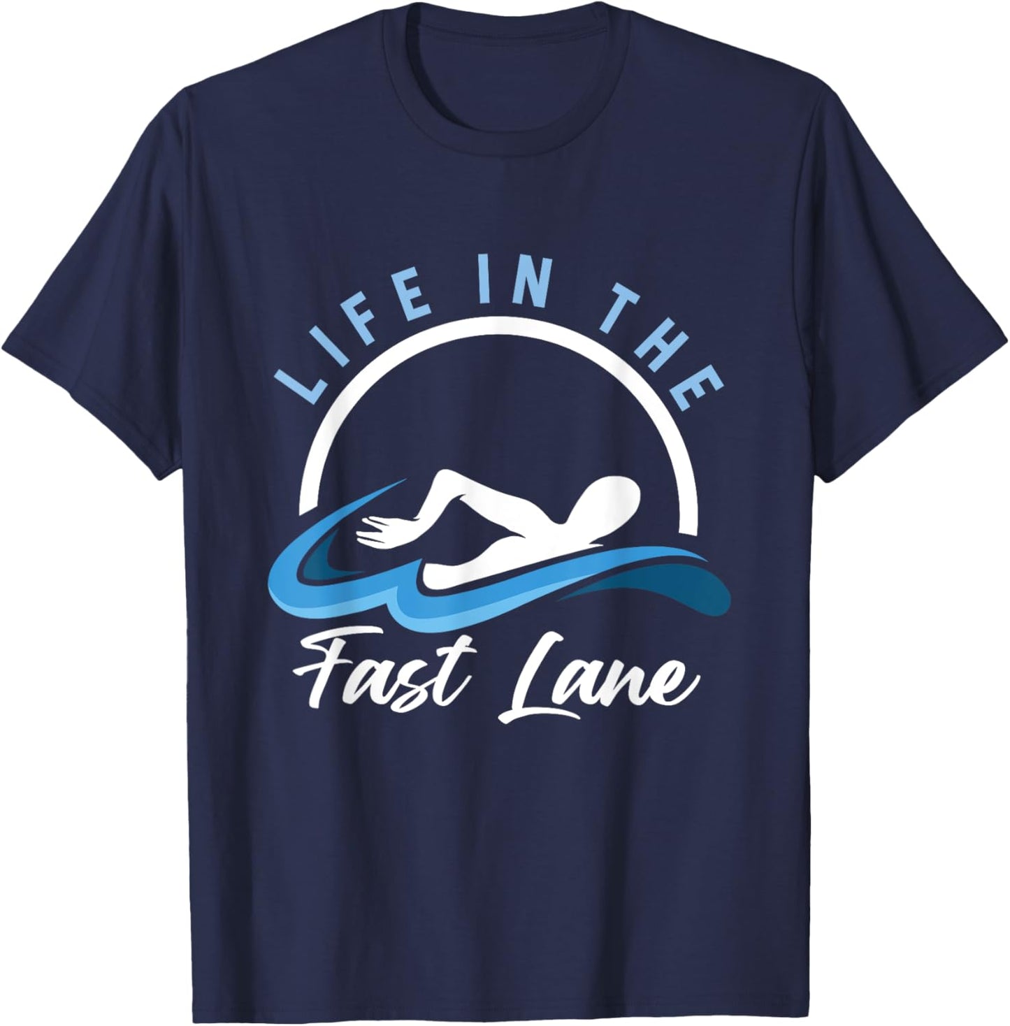 Swimmer Life In Lane Fast Swimming Athlete Water Sports T-Shirt - T-Shirt | Navy