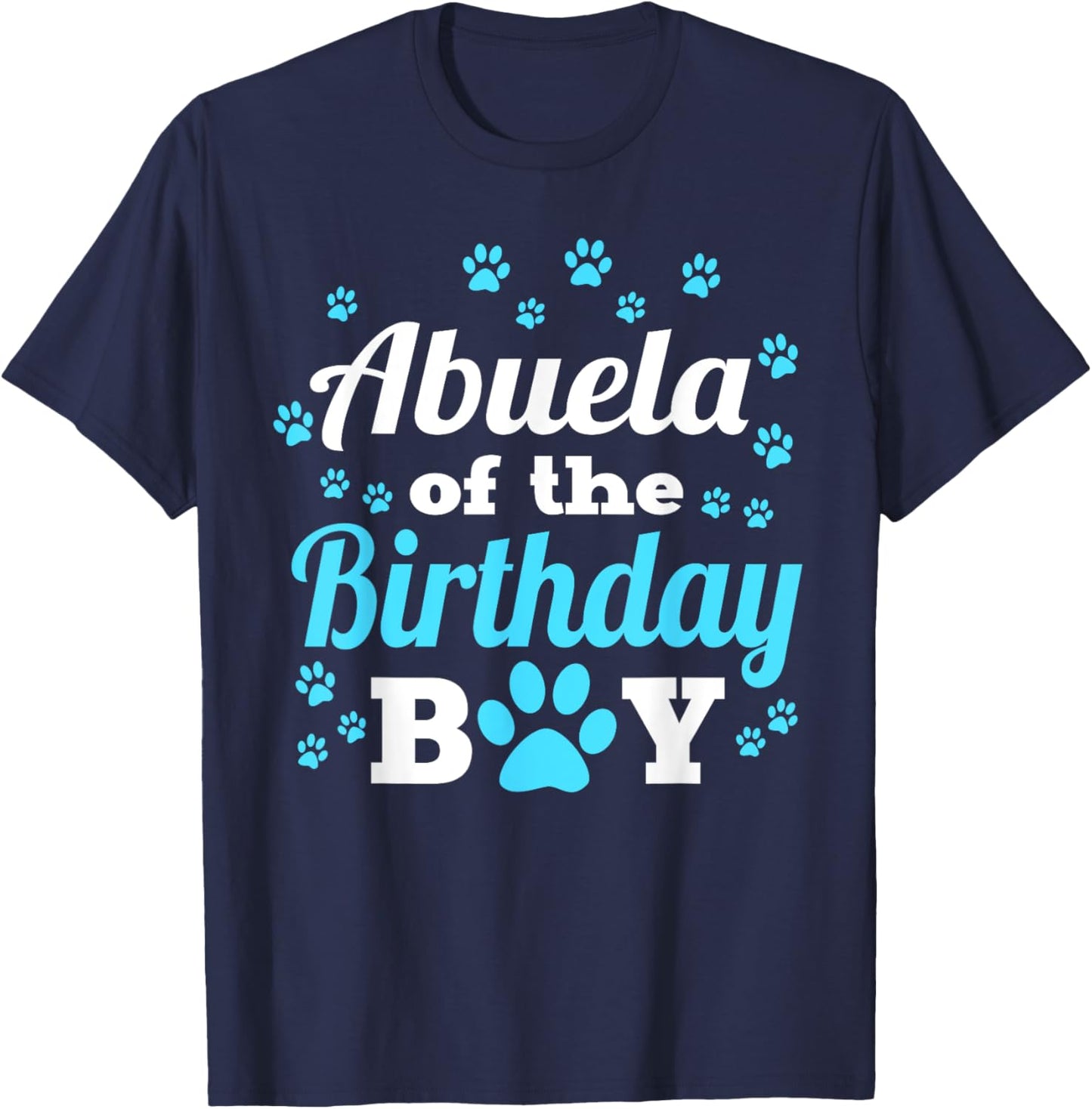 Abuela Of The Birthday Boy Dog Paw Bday Party Celebration T-Shirt - T-Shirt | Navy