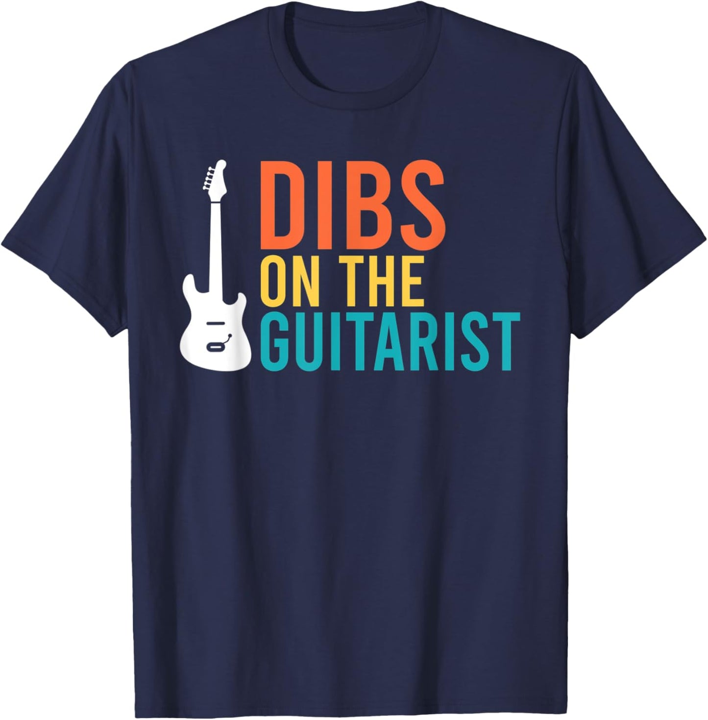 Dibs on the Guitarist Music Instrument Guitar Player T-Shirt - T-Shirt | Navy