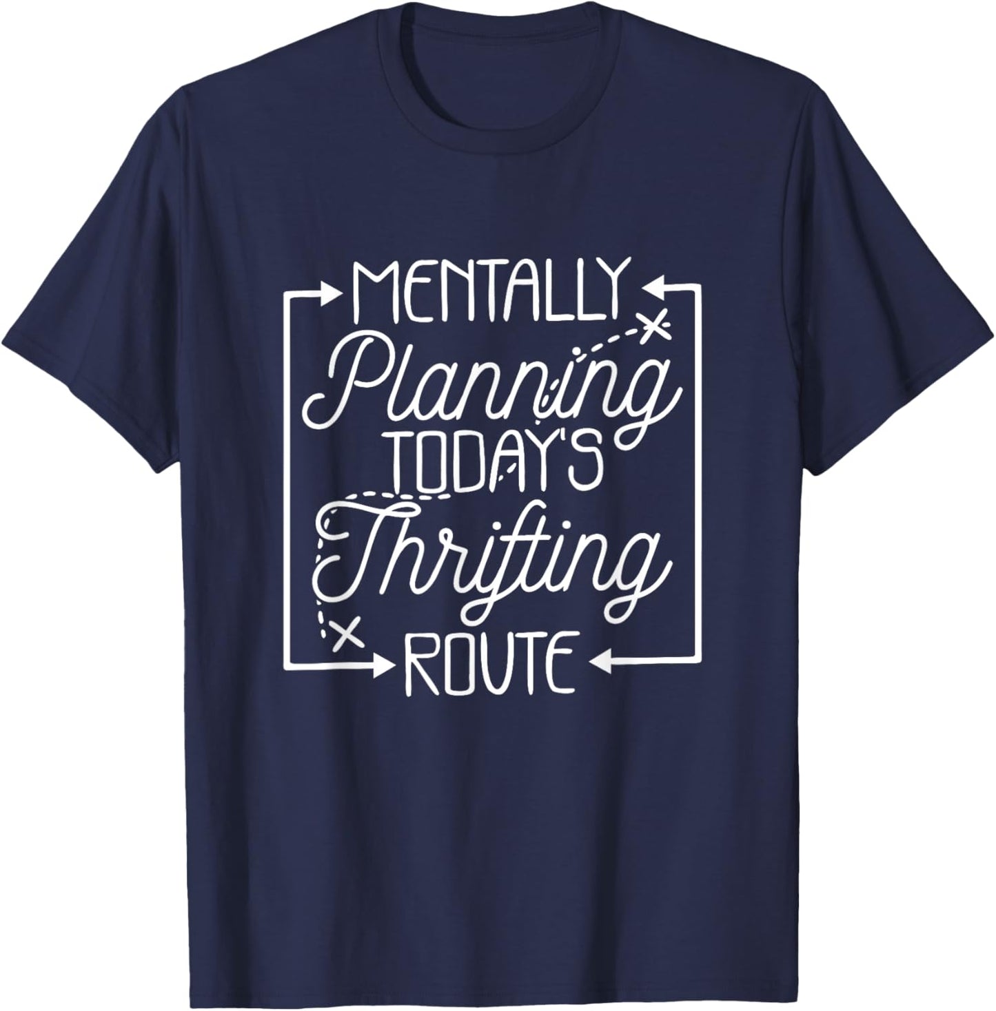 Mentally Planing Today's Thrifting Route, Thrifter T-Shirt - T-Shirt | Navy