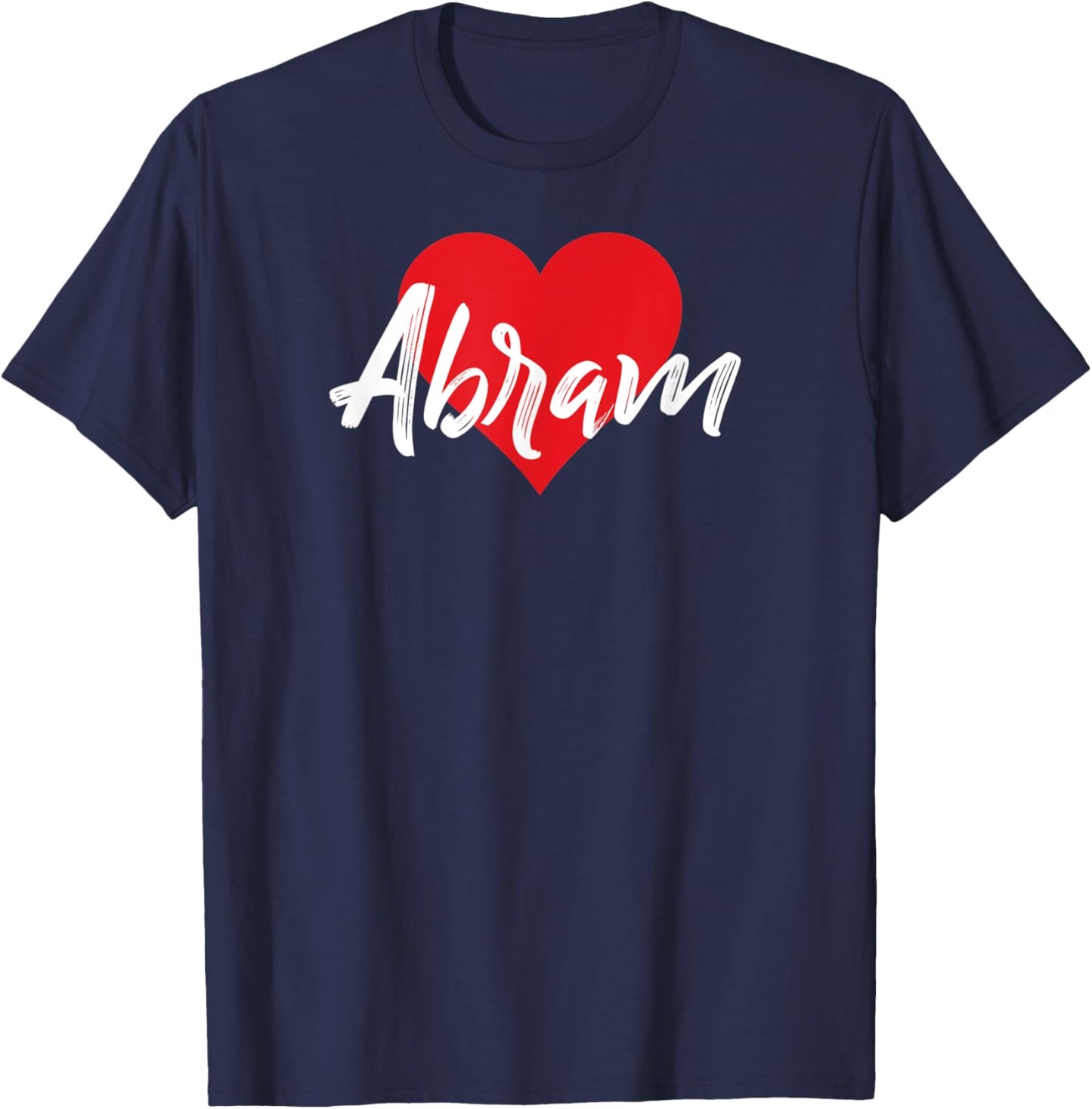 I Love Abram First Name I Heart Named T-Shirt - T-Shirt | Navy