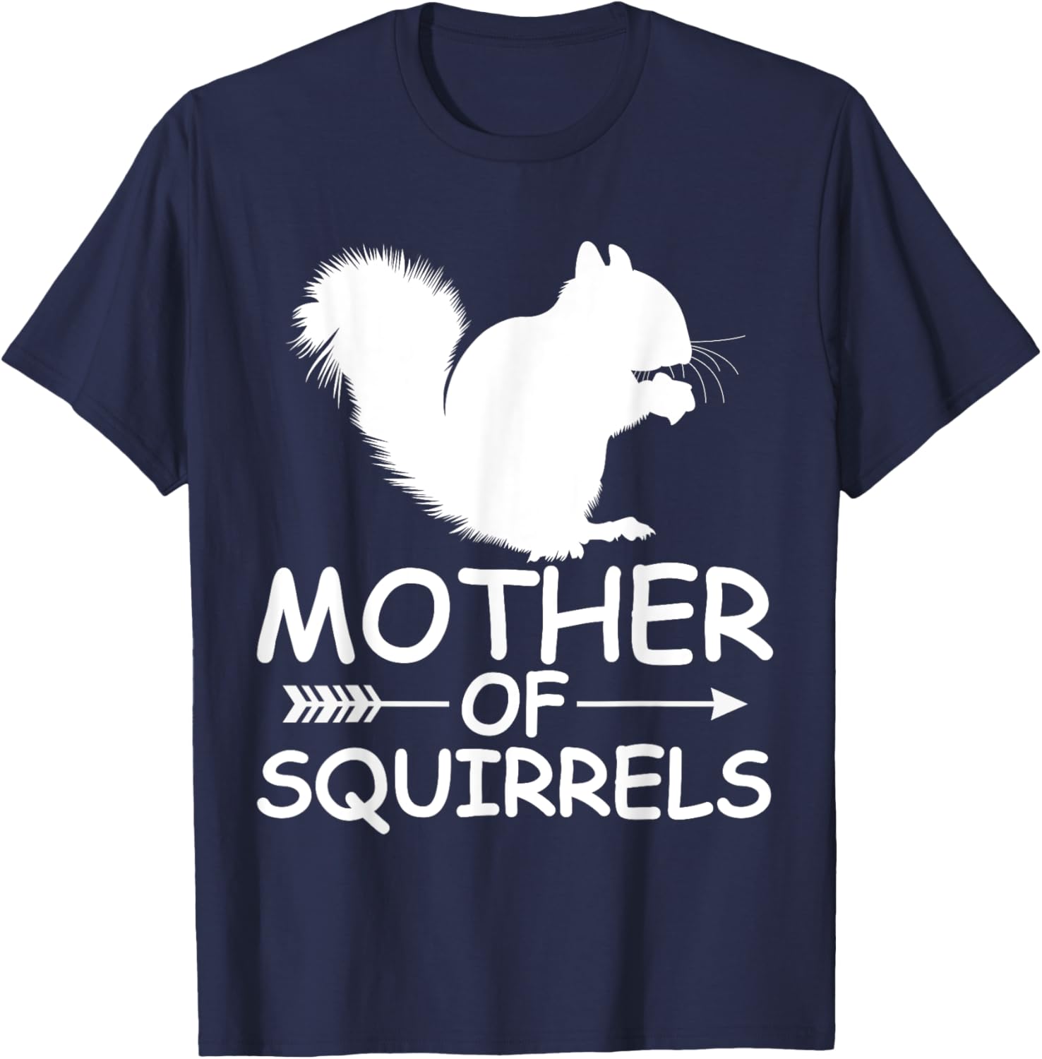 Mother Of Squirrels Shirt Funny Squirrels Mom Mother's Day T-Shirt - T-Shirt | Navy