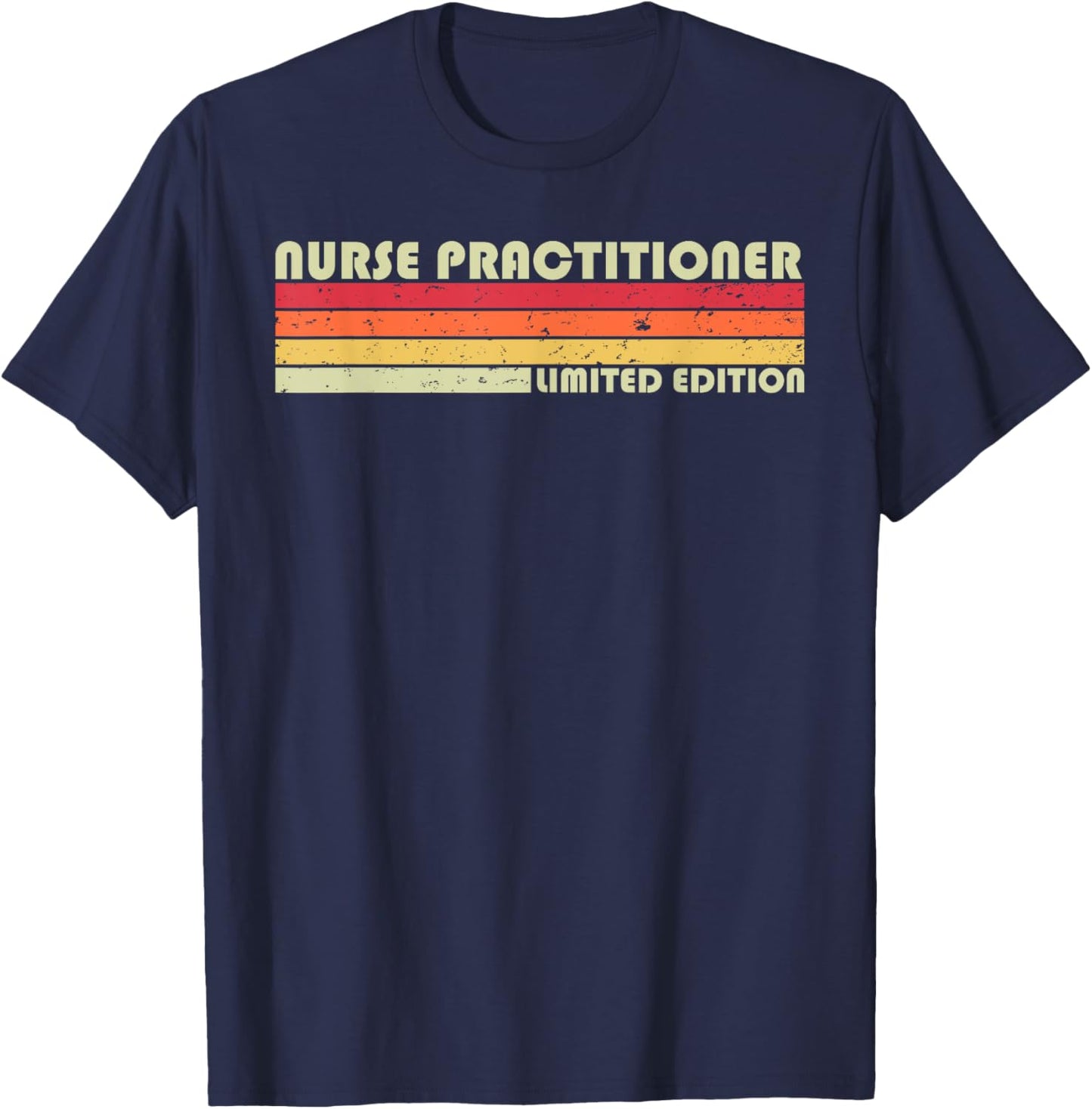 NURSE PRACTITIONER Funny Job Title Birthday Worker Idea T-Shirt - T-Shirt | Navy