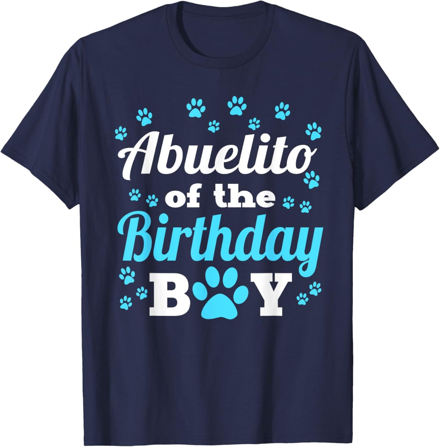 Abuelito Of The Birthday Boy Dog Paw Bday Party Celebration T-Shirt - T-Shirt | Navy