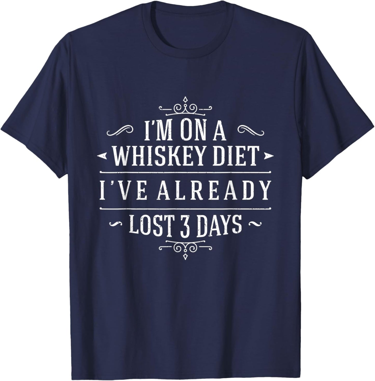 Whiskey Funny I'm On A Whiskey Diet - Funny Alcohol Joke T-Shirt - T-Shirt | Navy