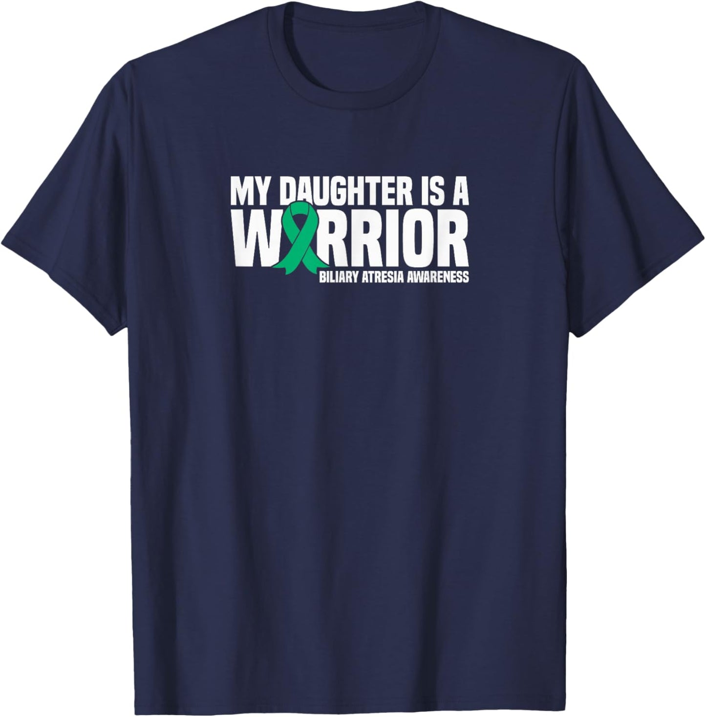 My Daughter is a Warrior Biliary Atresia Awareness T-Shirt - T-Shirt | Navy