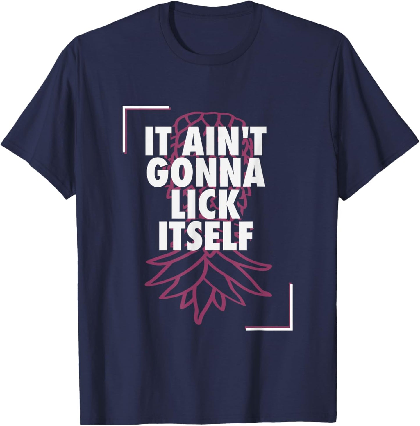 It's Not Going To Lick Itself Pineapple Swinger Lifestyle T-Shirt - T-Shirt | Navy