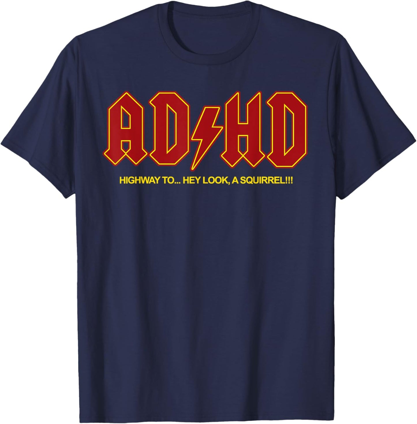 ADHD Funny Hey Look a Squirrel ADHD T-Shirt - T-Shirt | Navy