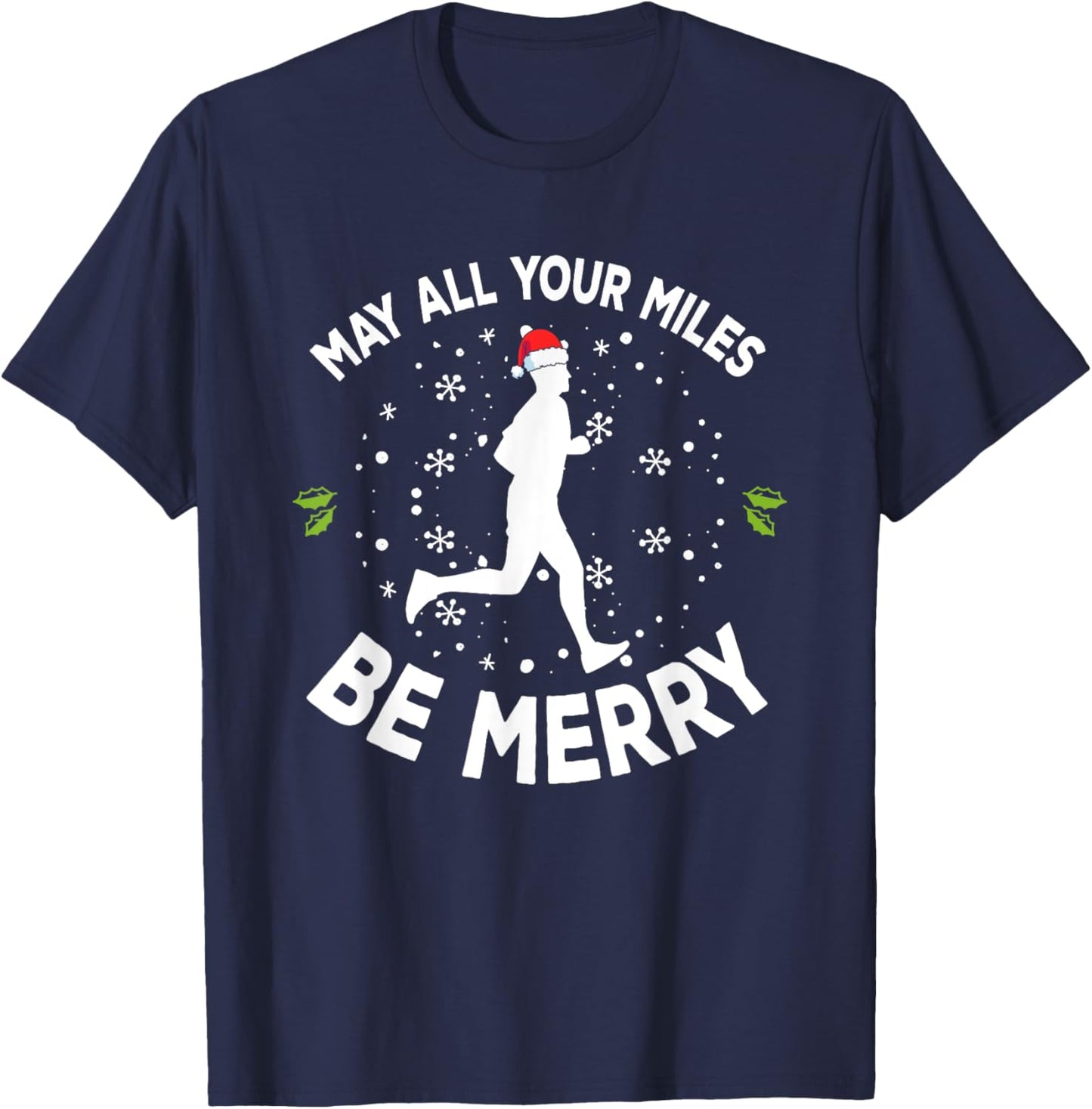 May All Your Miles Be Merry Christmas Runners T-Shirt - T-Shirt | Navy