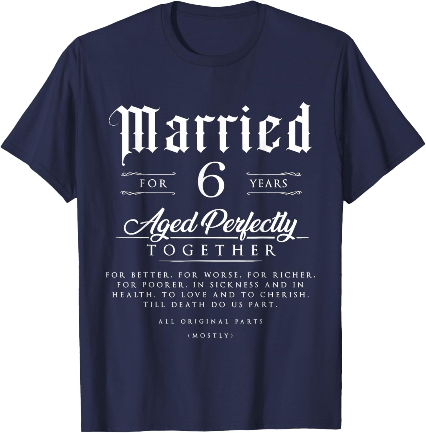 6th Wedding Anniversary Couple Gift 6 Years Married T-Shirt - T-Shirt | Navy