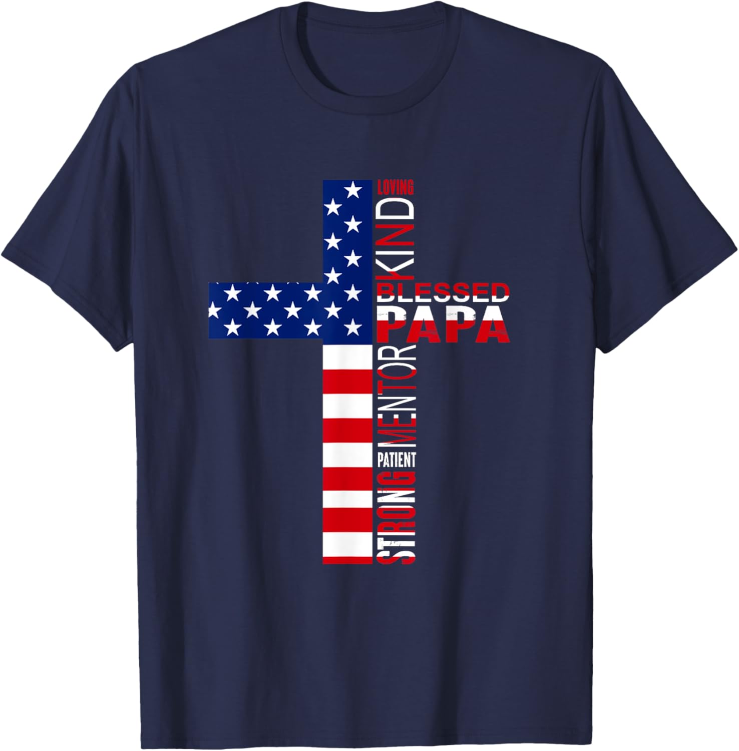 Blessed Papa American Flag 4th of July Religious Fathers Day T-Shirt - T-Shirt | Navy