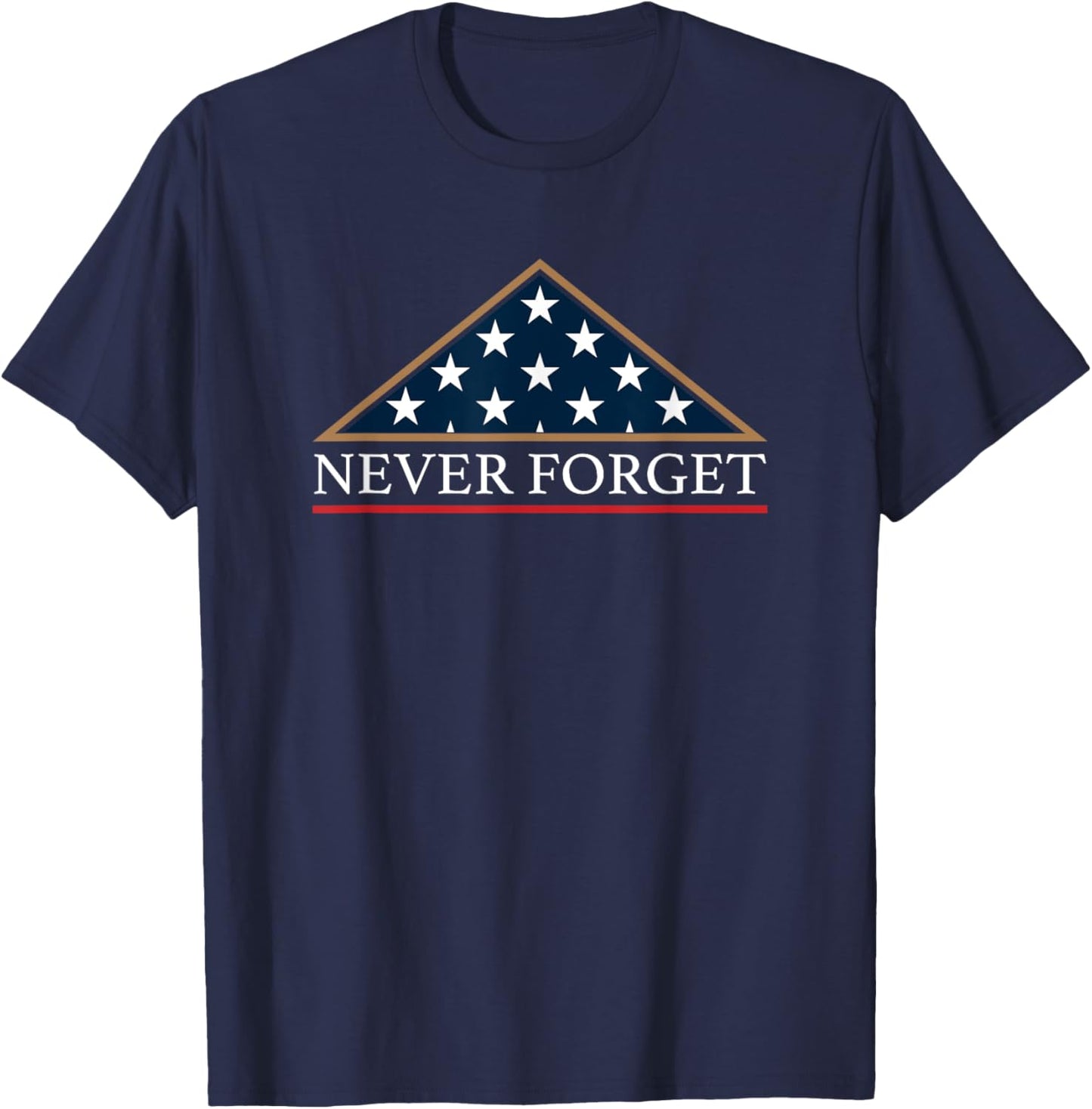 Never Forget American Folded Flag Military Memorial Design T-Shirt - T-Shirt | Navy
