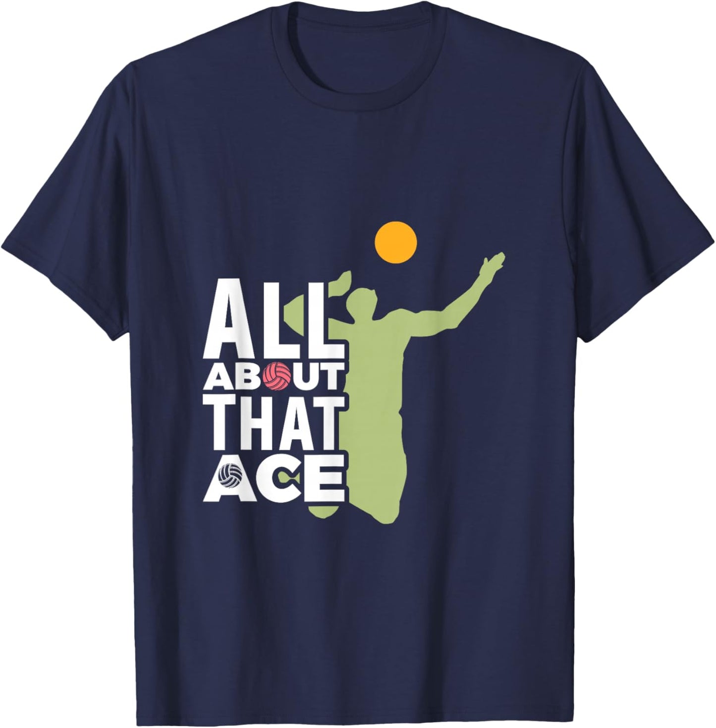 All About That Ace, Volleyball T-Shirt - T-Shirt | Navy