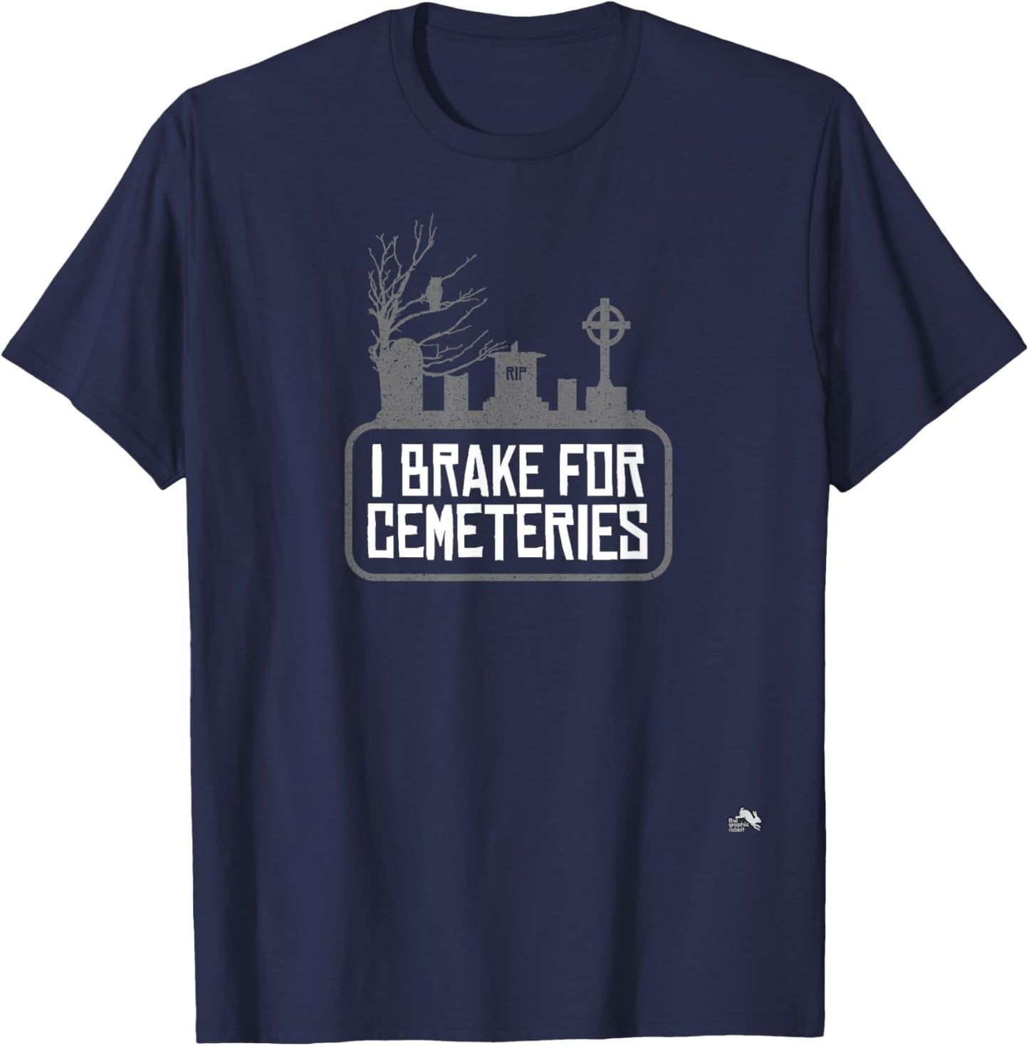 I Brake for Cemeteries - Odd & Peculiar T-Shirt - T-Shirt | Navy