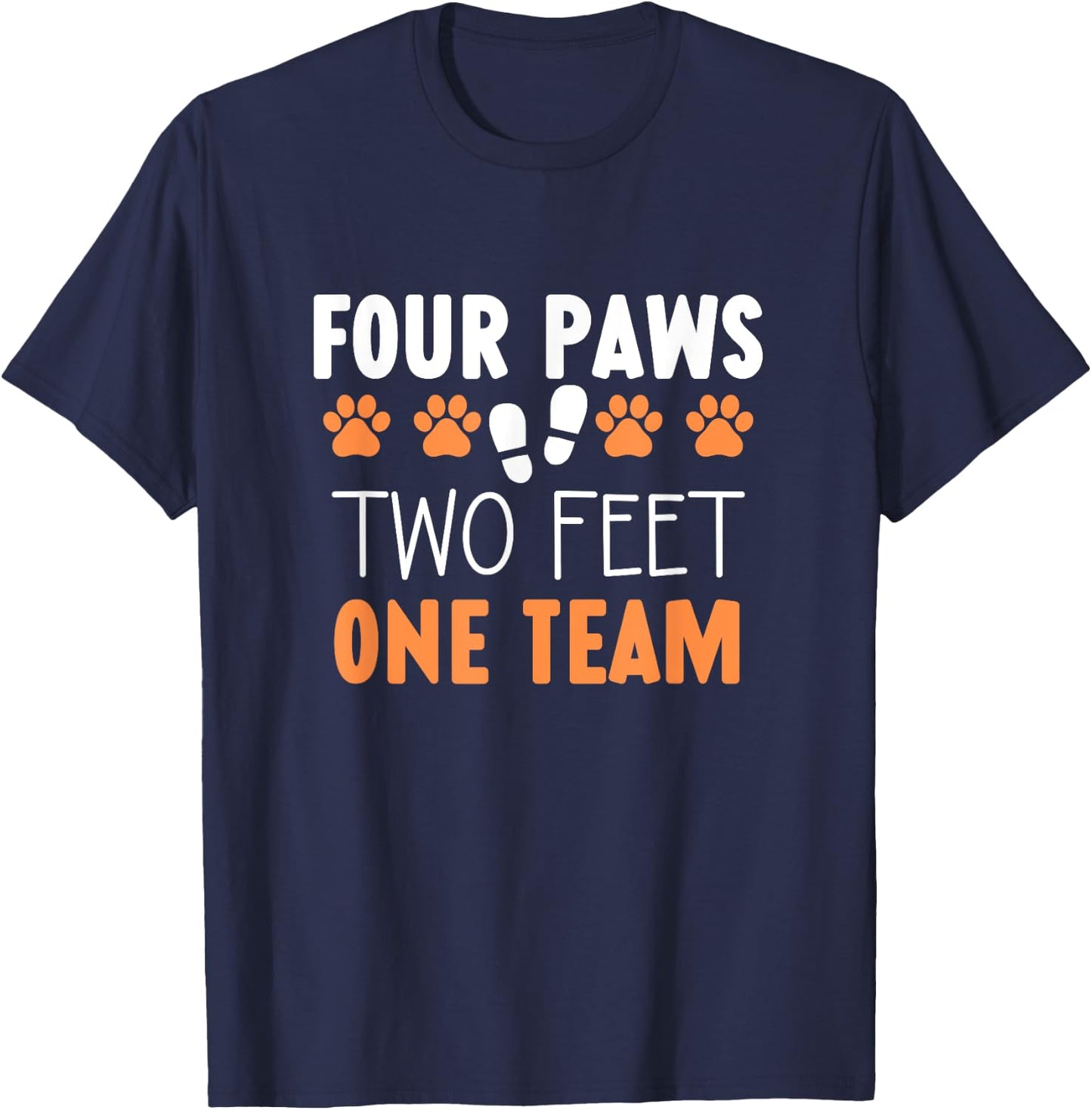 Four Paws Two Feet Team one team Dog Training Trainer T-Shirt - T-Shirt | Navy
