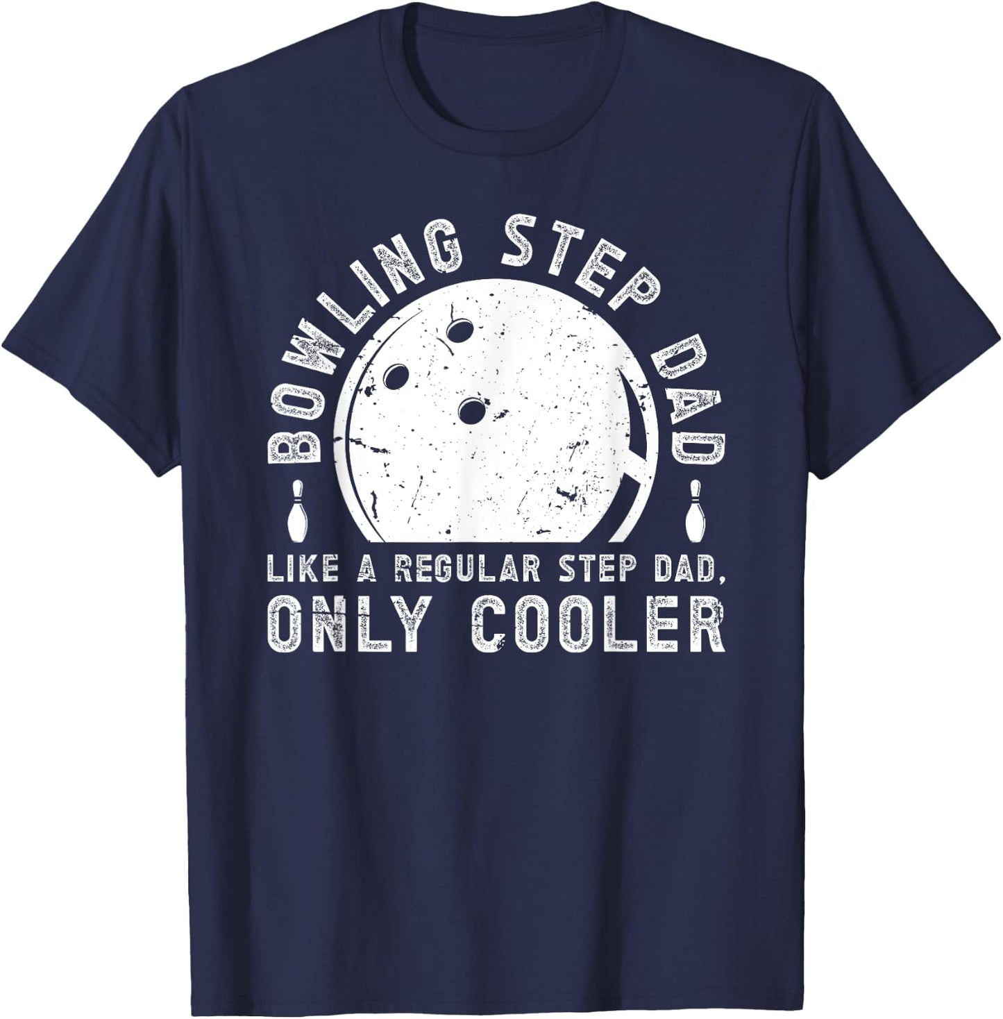 Cool Bowling Step-Dad Of A Bowler Stepdad Bowling Stepfather T-Shirt - T-Shirt | Navy