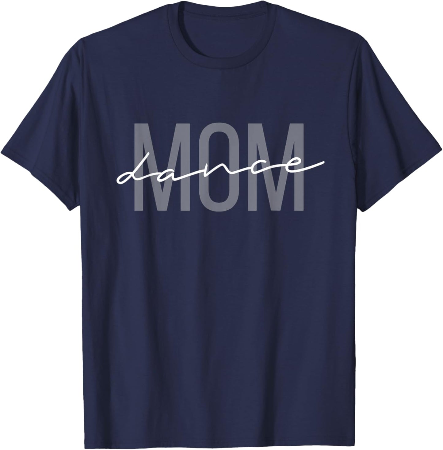 Dance Mom Funny Dance Mom Mother's Day Small T-Shirt - T-Shirt | Navy
