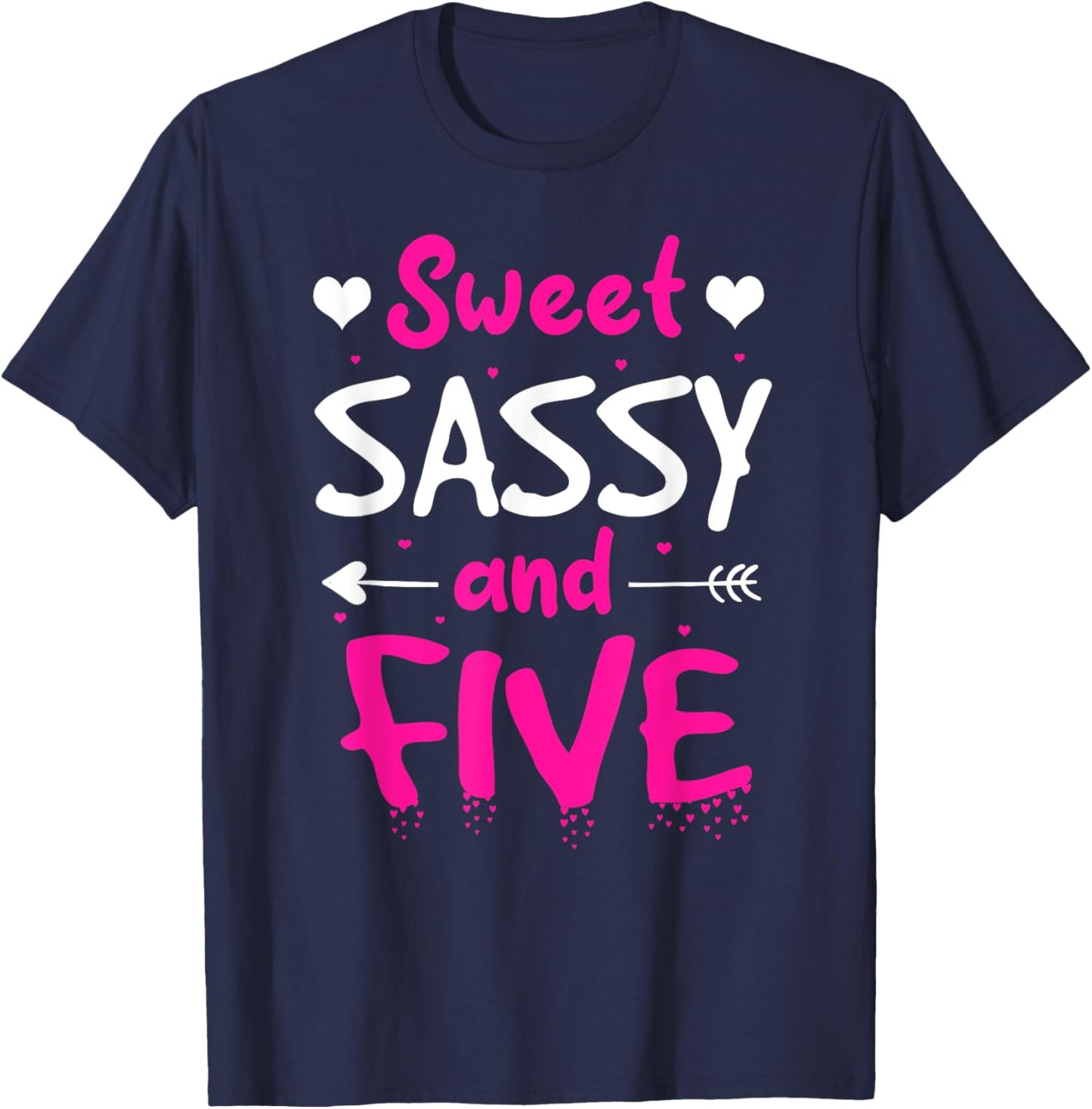Happy 5th Birthday Sweet Sassy and Five Girls 5 Years Old T-Shirt - T-Shirt | Navy