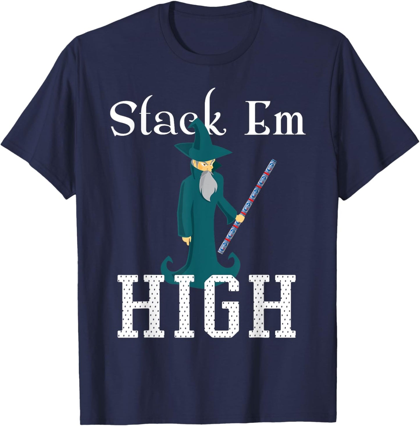 Beer Pong Stack Em High Wizard Staff Party Drinking Game T-Shirt - T-Shirt | Navy