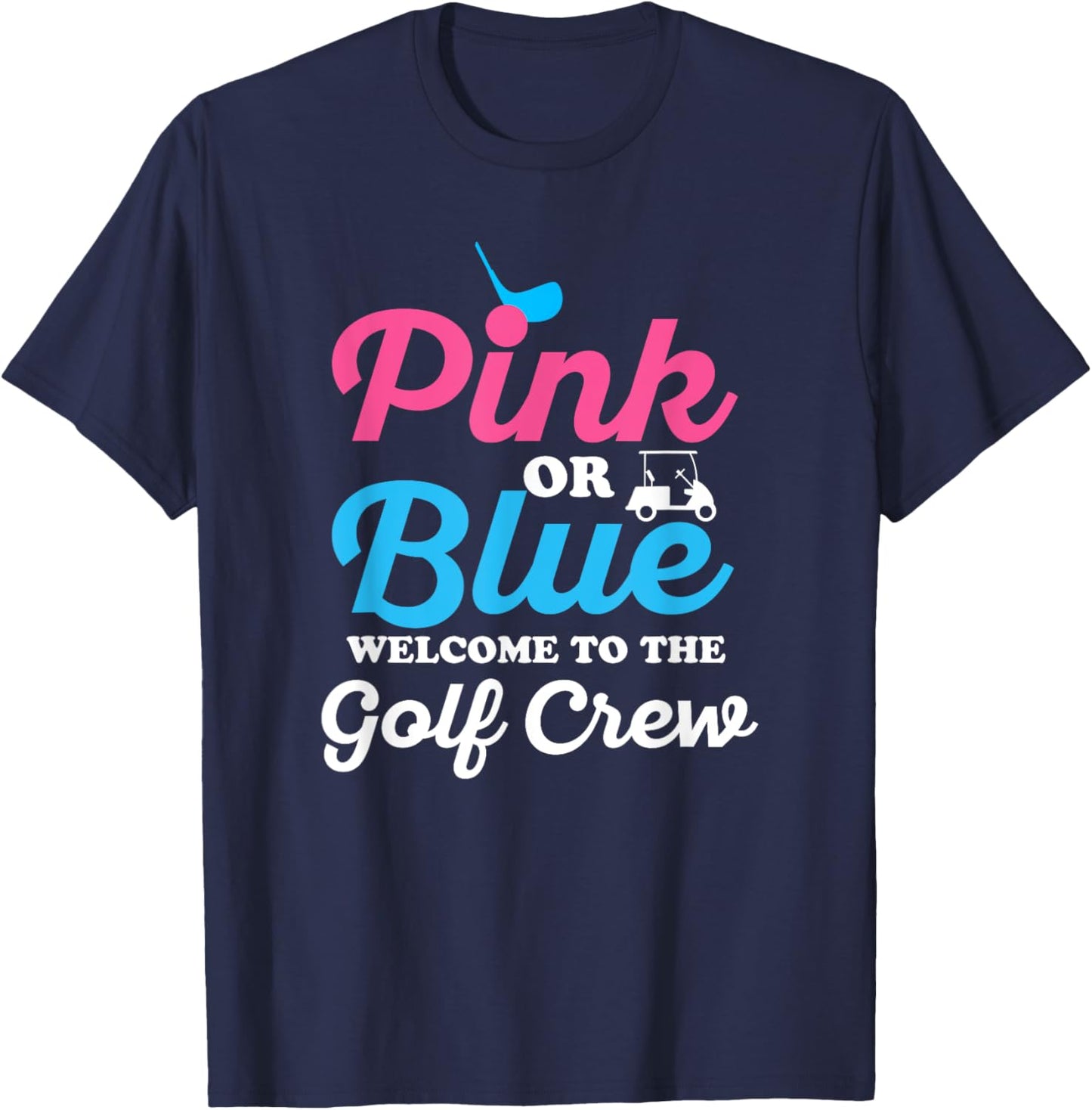 Gender Reveal Golf Design for a Golf Family T-Shirt - T-Shirt | Navy