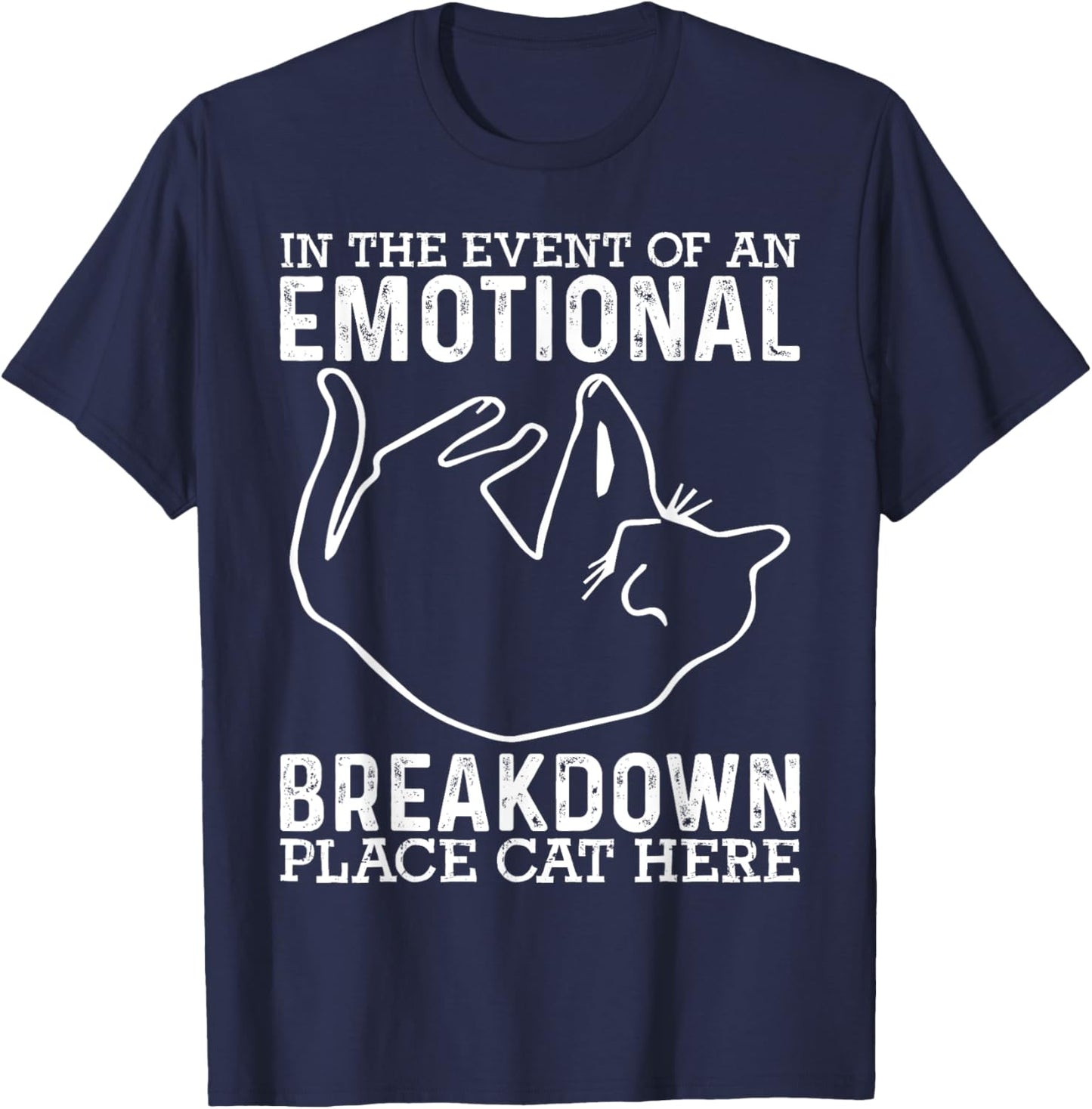 In The Event Of An Emotional Breakdown Place Cat Here Joke Women T-Shirt - T-Shirt | Navy