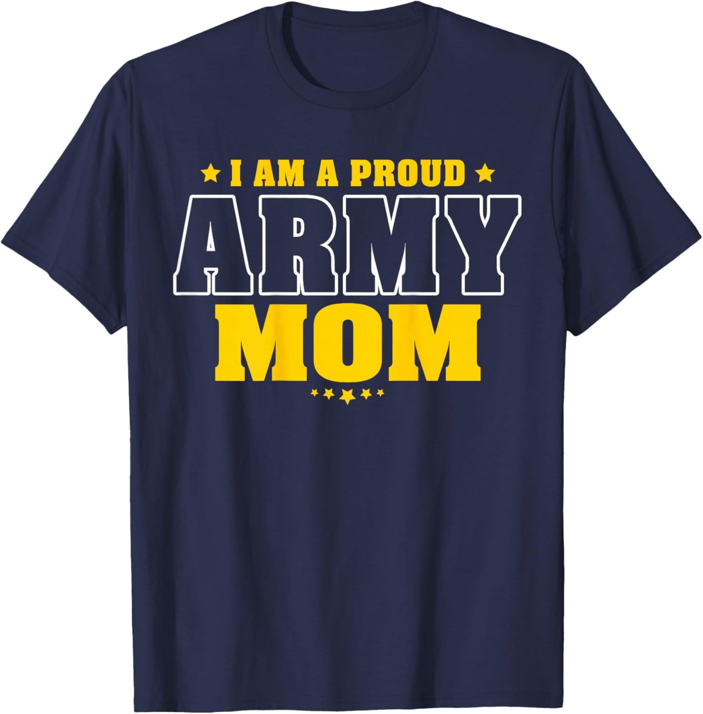 I Am A Proud Army Mom Patriotic Pride Military Mother Men T-Shirt - T-Shirt | Navy