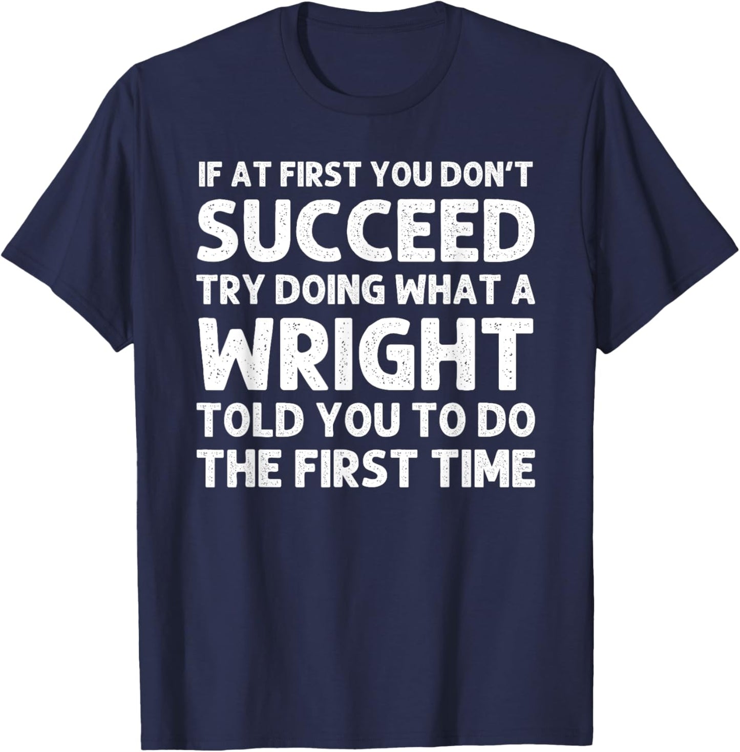 WRIGHT Funny Surname Family Tree Birthday Reunion Idea T-Shirt - T-Shirt | Navy