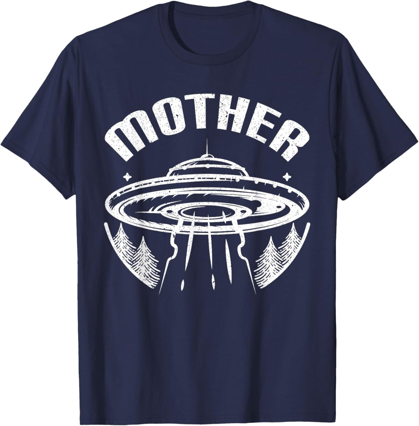 Aliens UFO Mother Ship Funny Alien Gift Mother's Day T-Shirt - T-Shirt | Navy