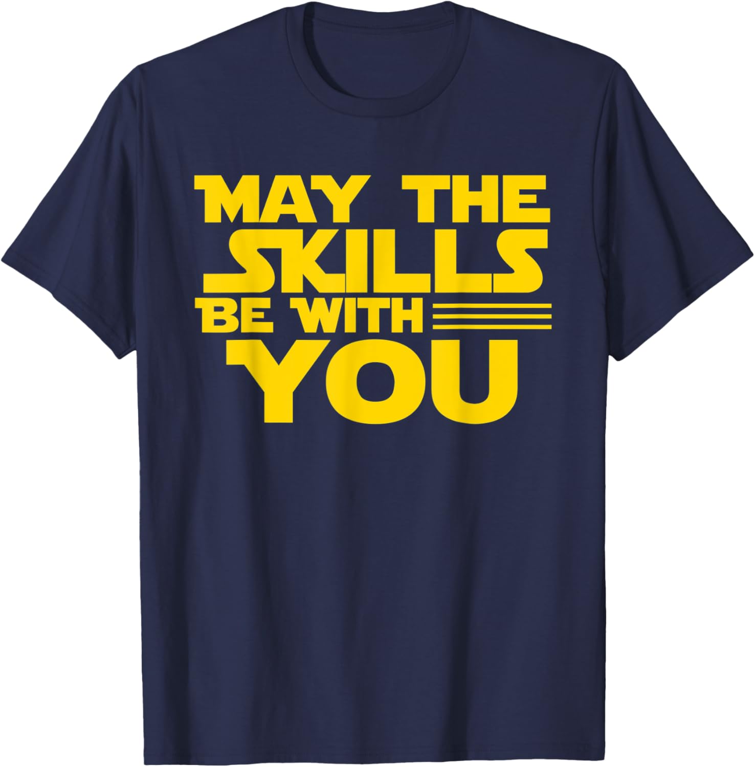 Test Day Testing - May The Skills Be With You School Teacher Women Kids T-Shirt - T-Shirt | Navy