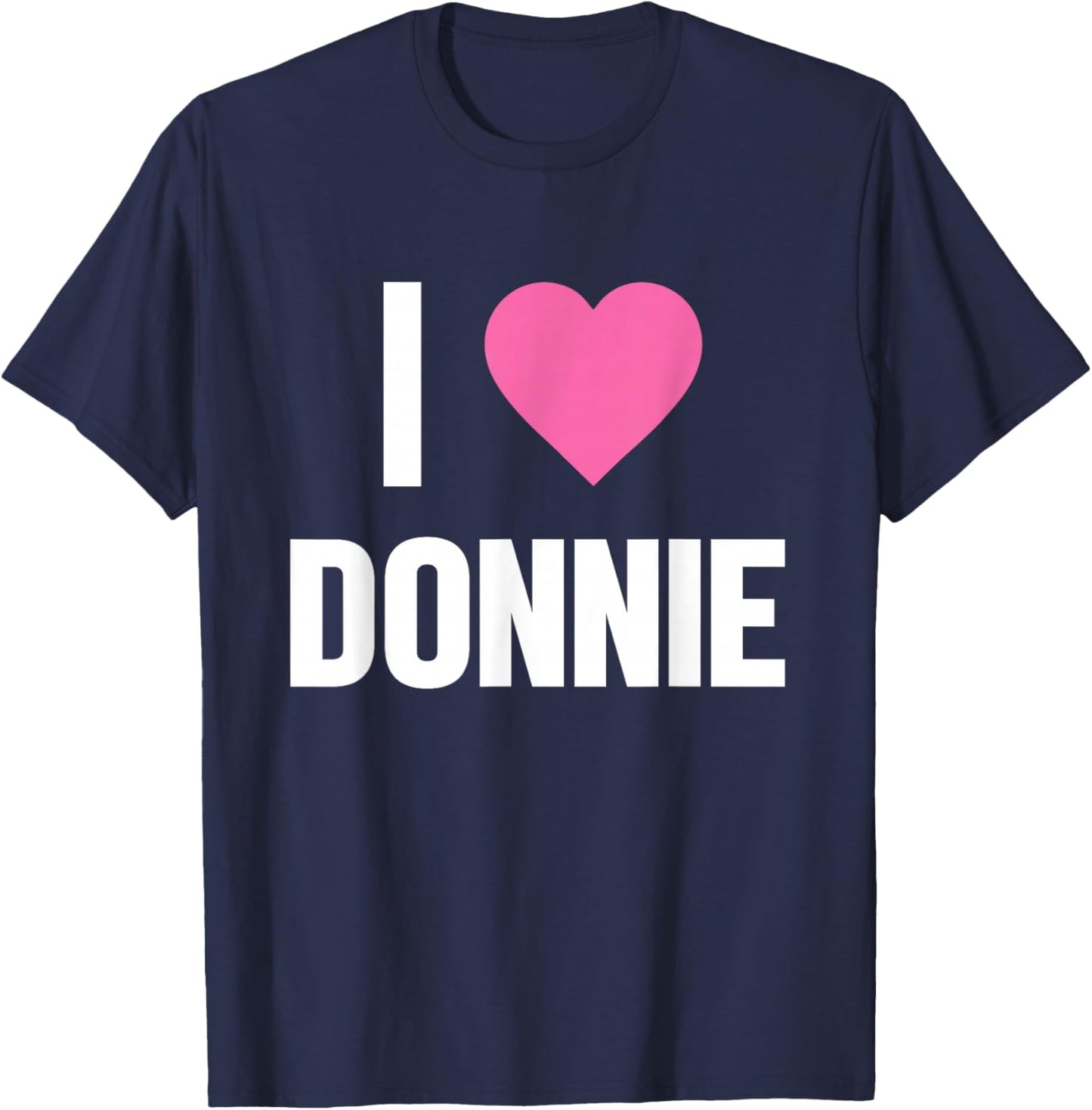 CLASSIC I Love Donnie Pink Heart , Black T-Shirt - T-Shirt | Navy