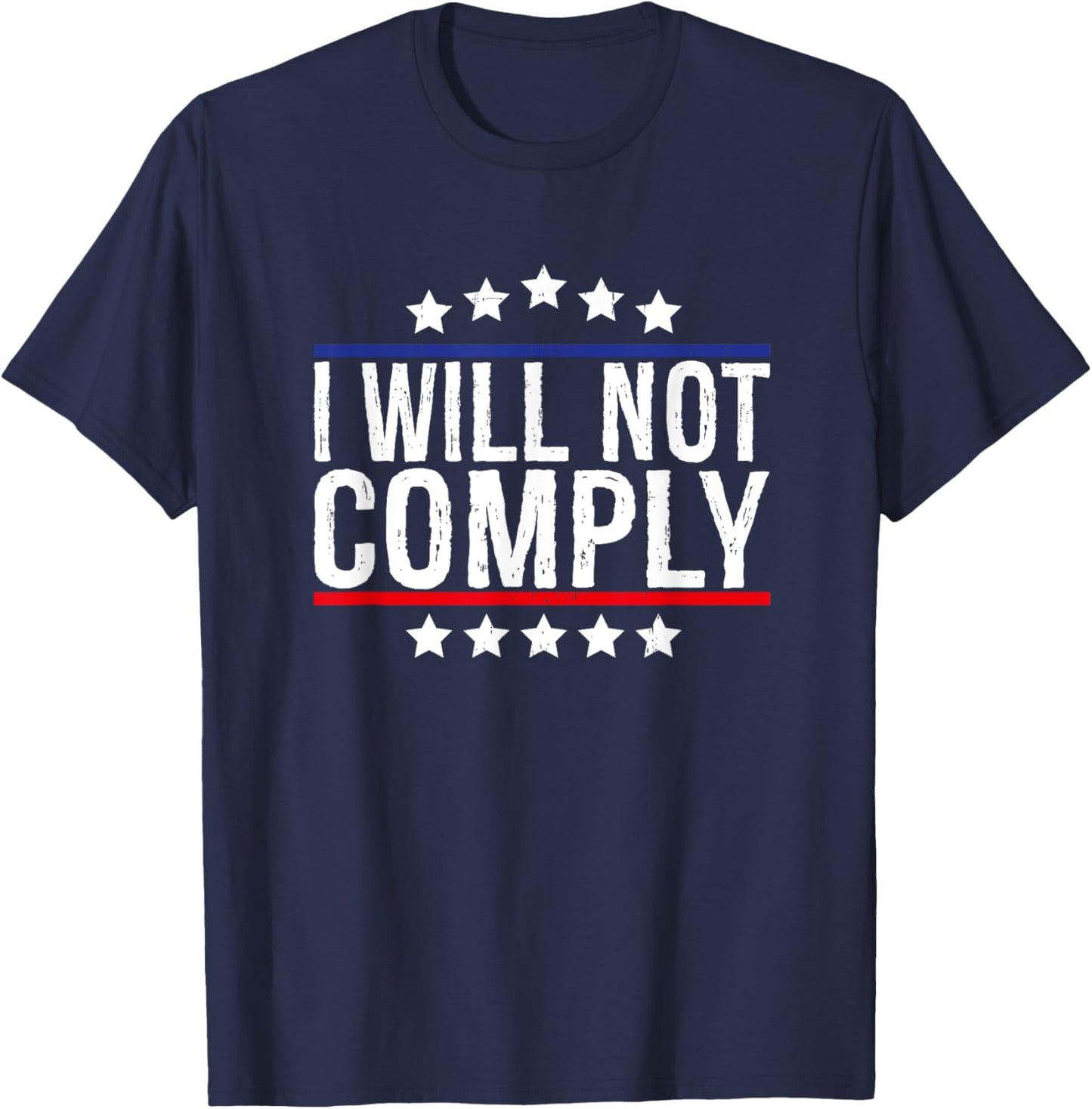 I Will Not Comply T-Shirt - T-Shirt | Navy