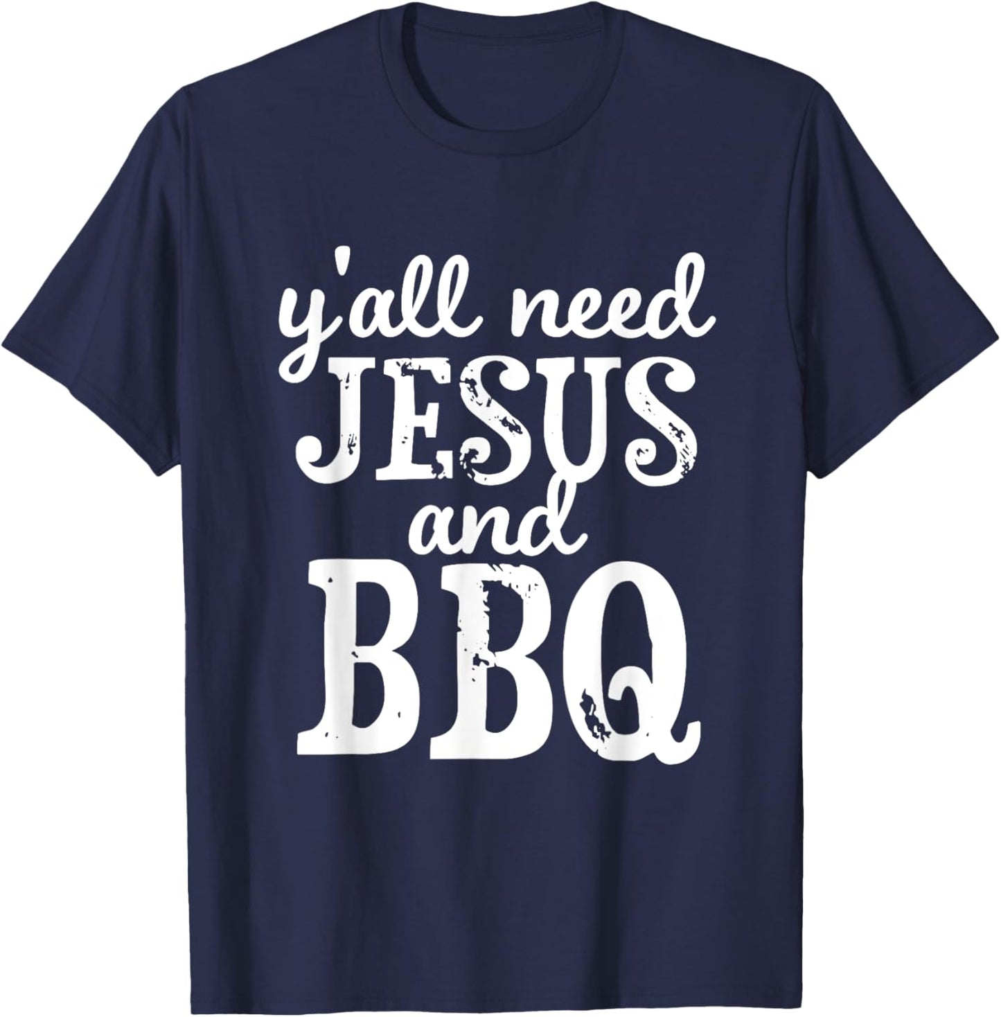 Jesus And BBQ For Religious Barbecue Lovers T-Shirt - T-Shirt | Navy