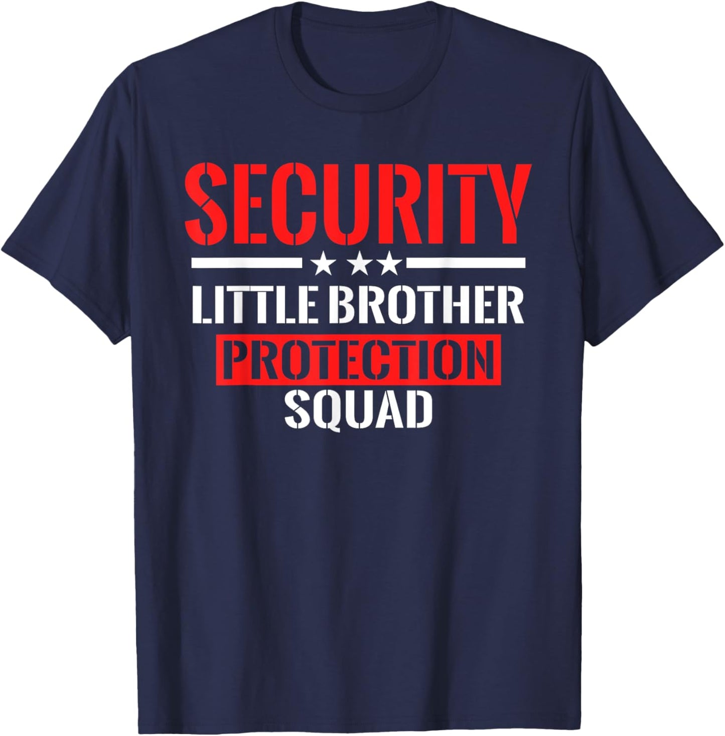 Security Little Brother Protection Squad Birthday Bro Party T-Shirt - T-Shirt | Navy