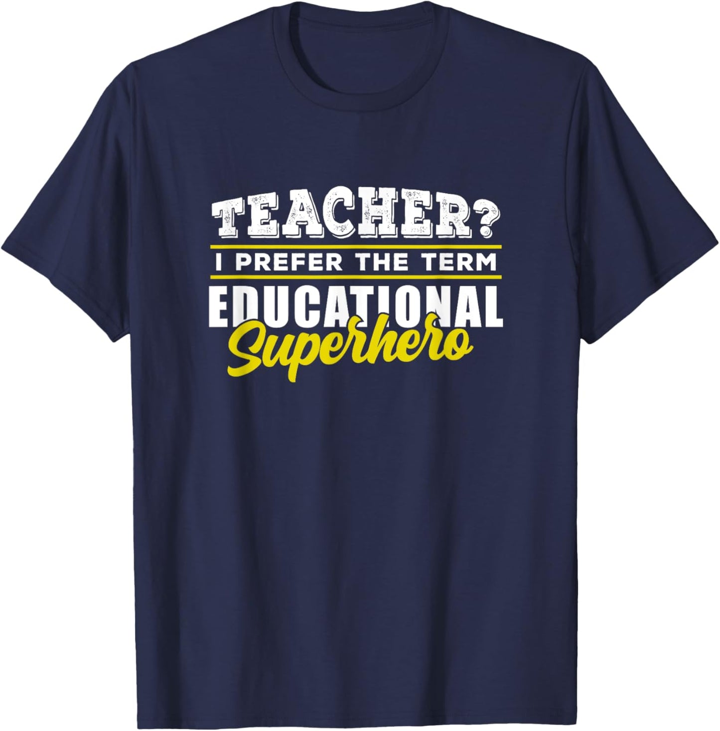 Teacher - Educational Superhero - School Teachers T-Shirt - T-Shirt | Navy