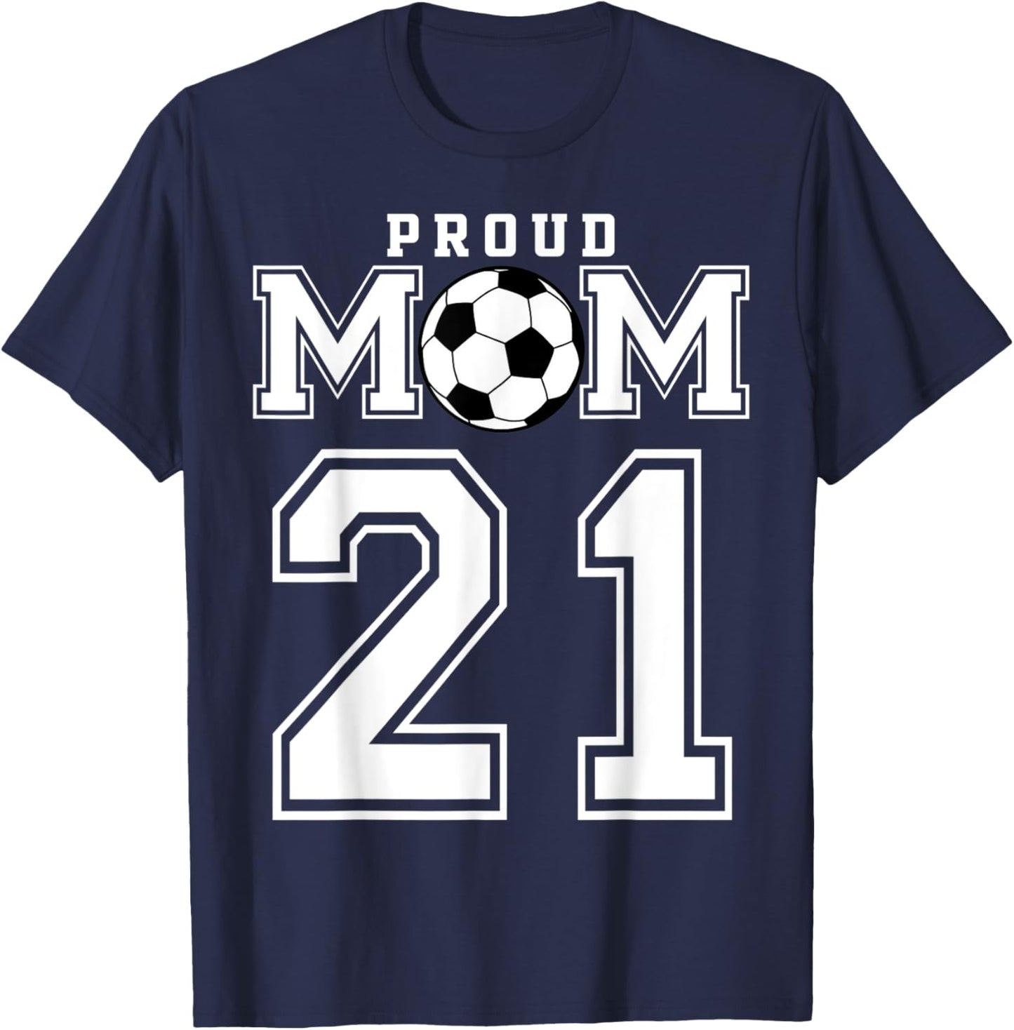 Number 21 Custom Proud Soccer Futbol Mom Personalized Women T-Shirt - T-Shirt | Navy