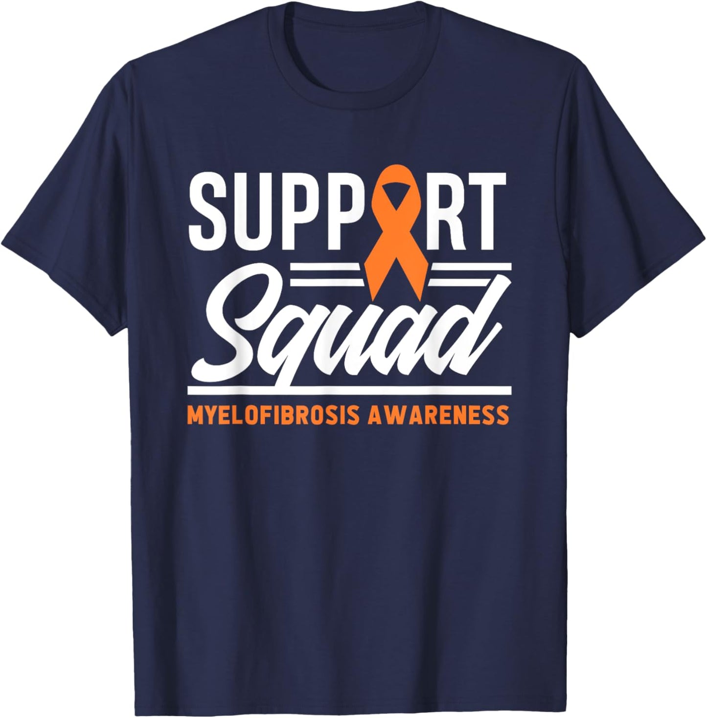 Myelofibrosis Warrior Support Squad Myelofibrosis Awareness T-Shirt - T-Shirt | Navy