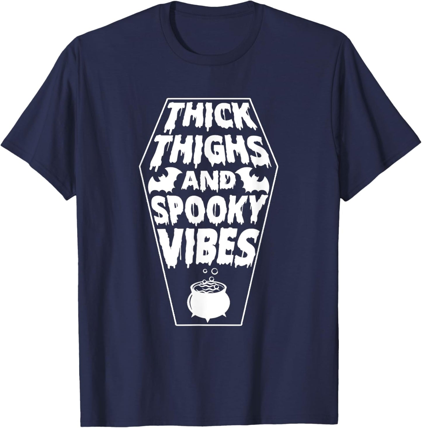 Thick Thighs and Spooky Vibes - Halloween Spooky T-Shirt - T-Shirt | Navy