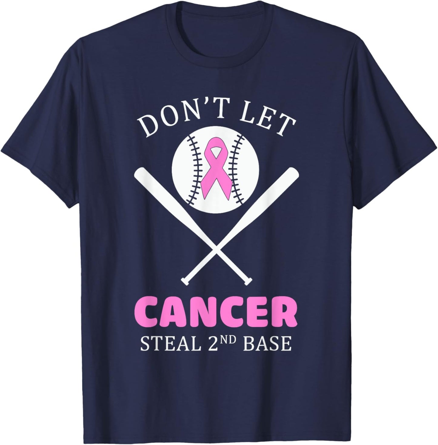 Don't Let Cancer Steal 2Nd Base Breast Cancer Awareness T-Shirt - T-Shirt | Navy