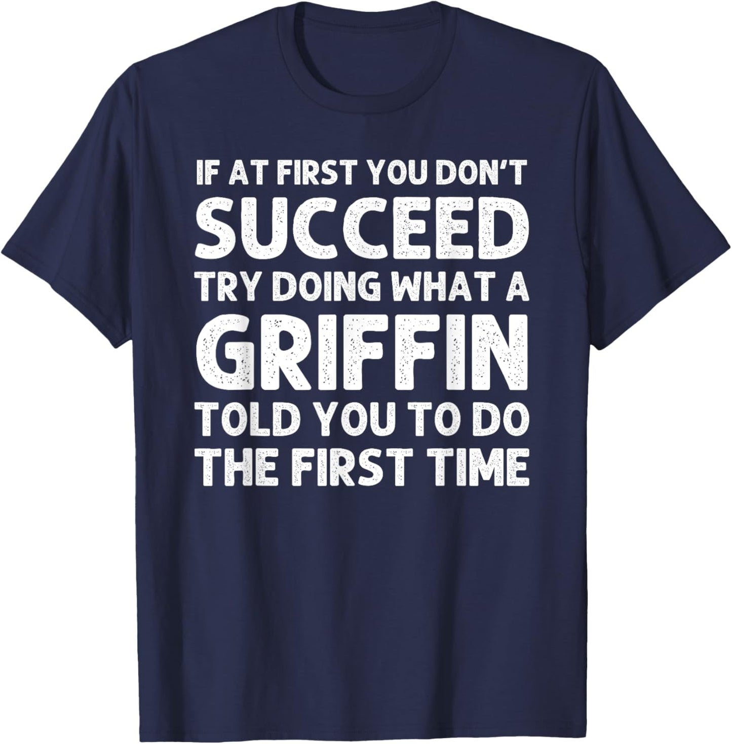 GRIFFIN Funny Surname Family Tree Birthday Reunion Idea T-Shirt - T-Shirt | Navy