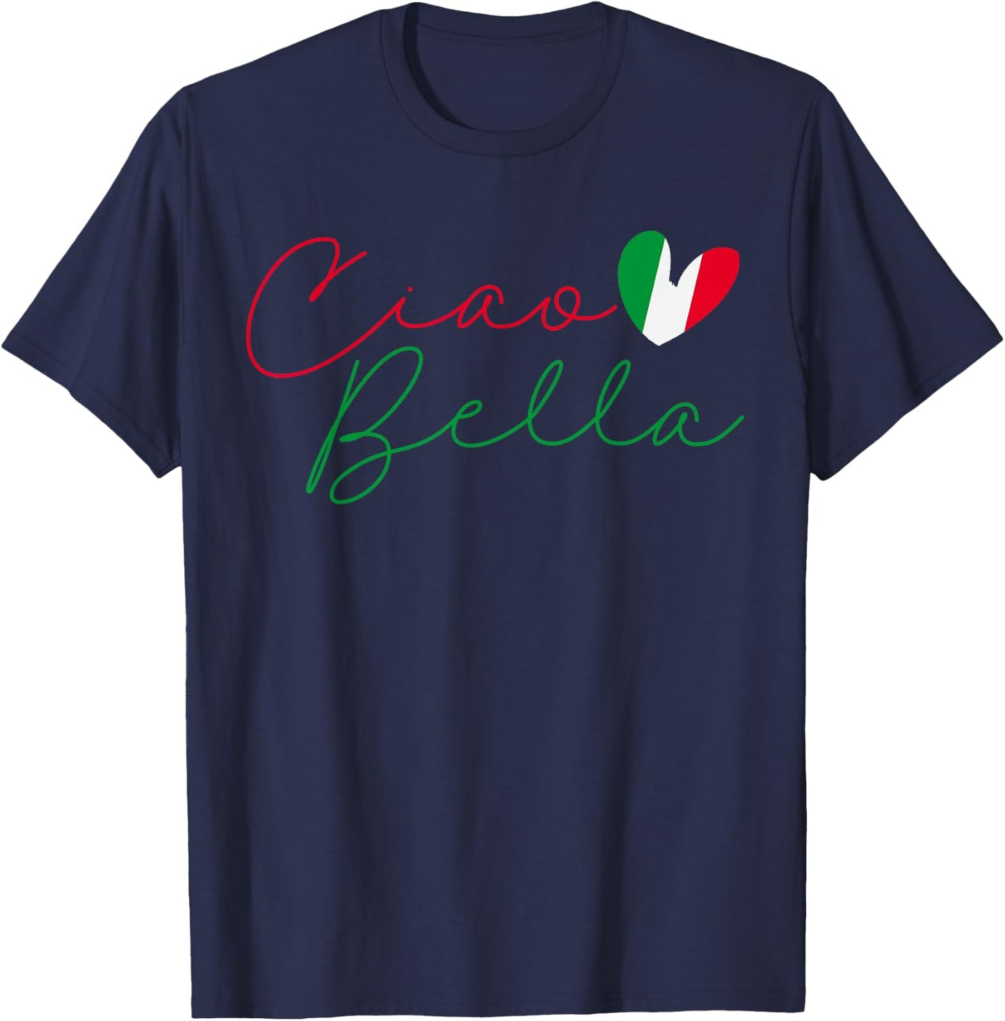 Flag Italy Italian Ciao Bella T-Shirt - T-Shirt | Navy