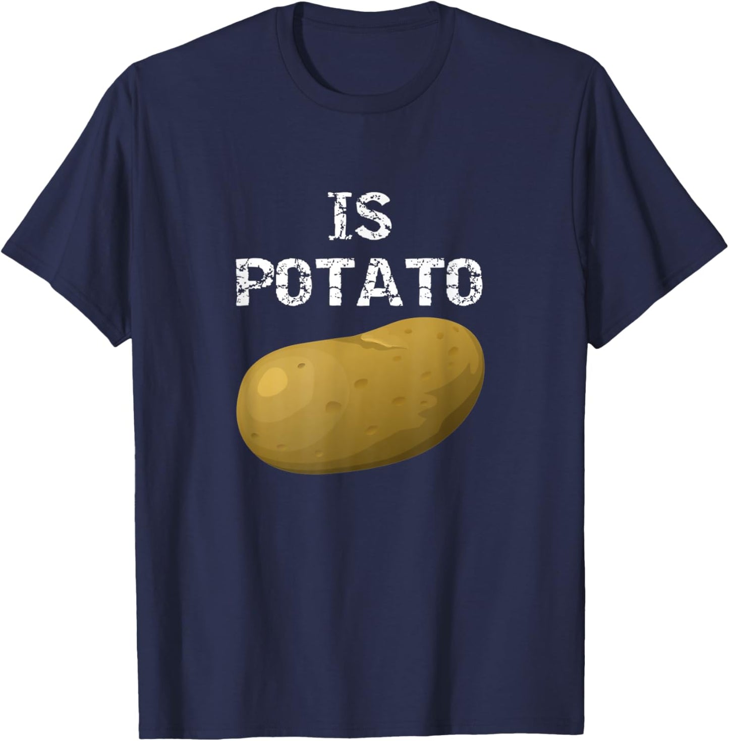 Is Potato - As Seen On Late Night Television Premium T-Shirt - T-Shirt | Navy
